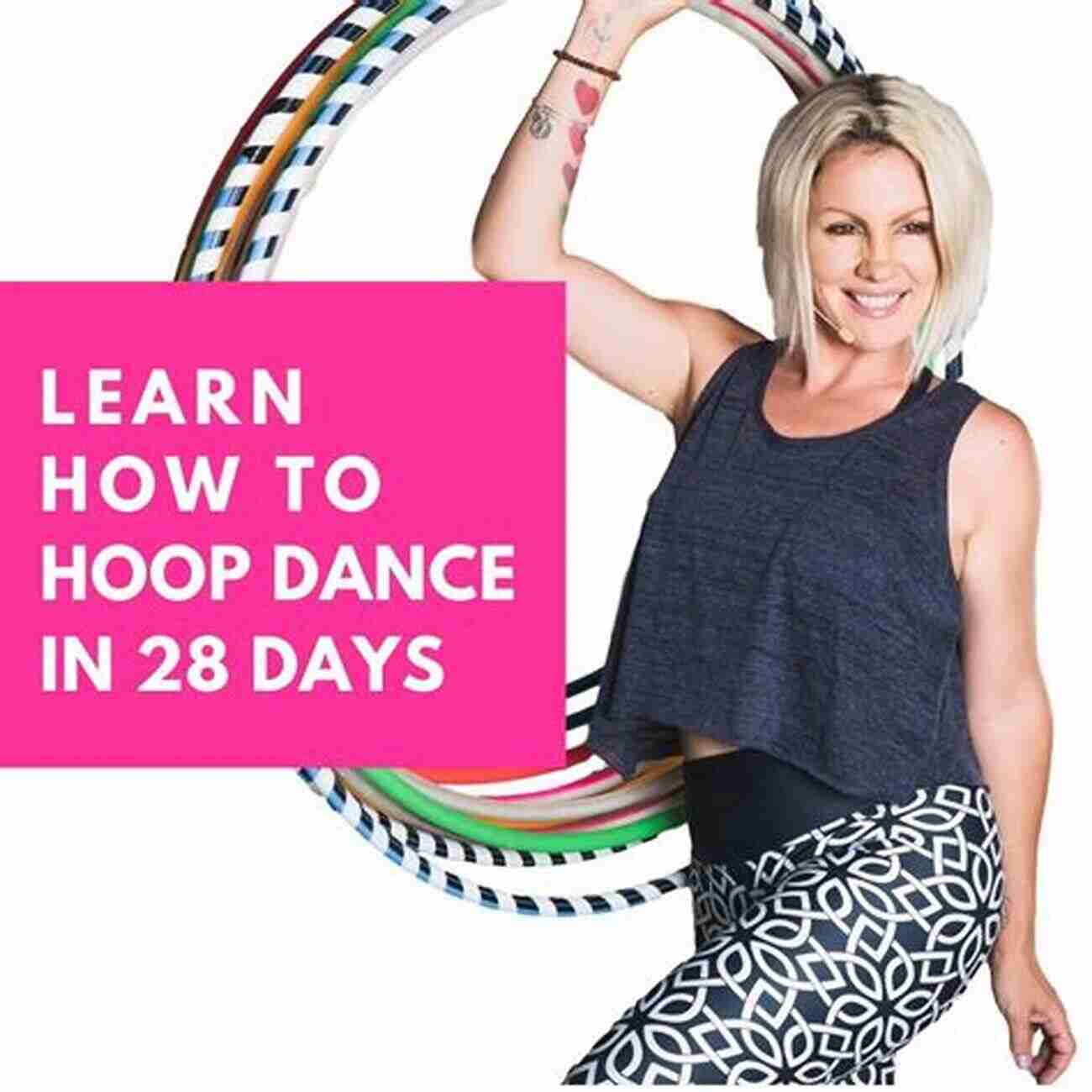 50 Moves For Beginners Hooping Program Hula Hoop Dance: 50 Moves For Beginners Accompanied With 350 Colorful Photos Hooping Program For Fitness