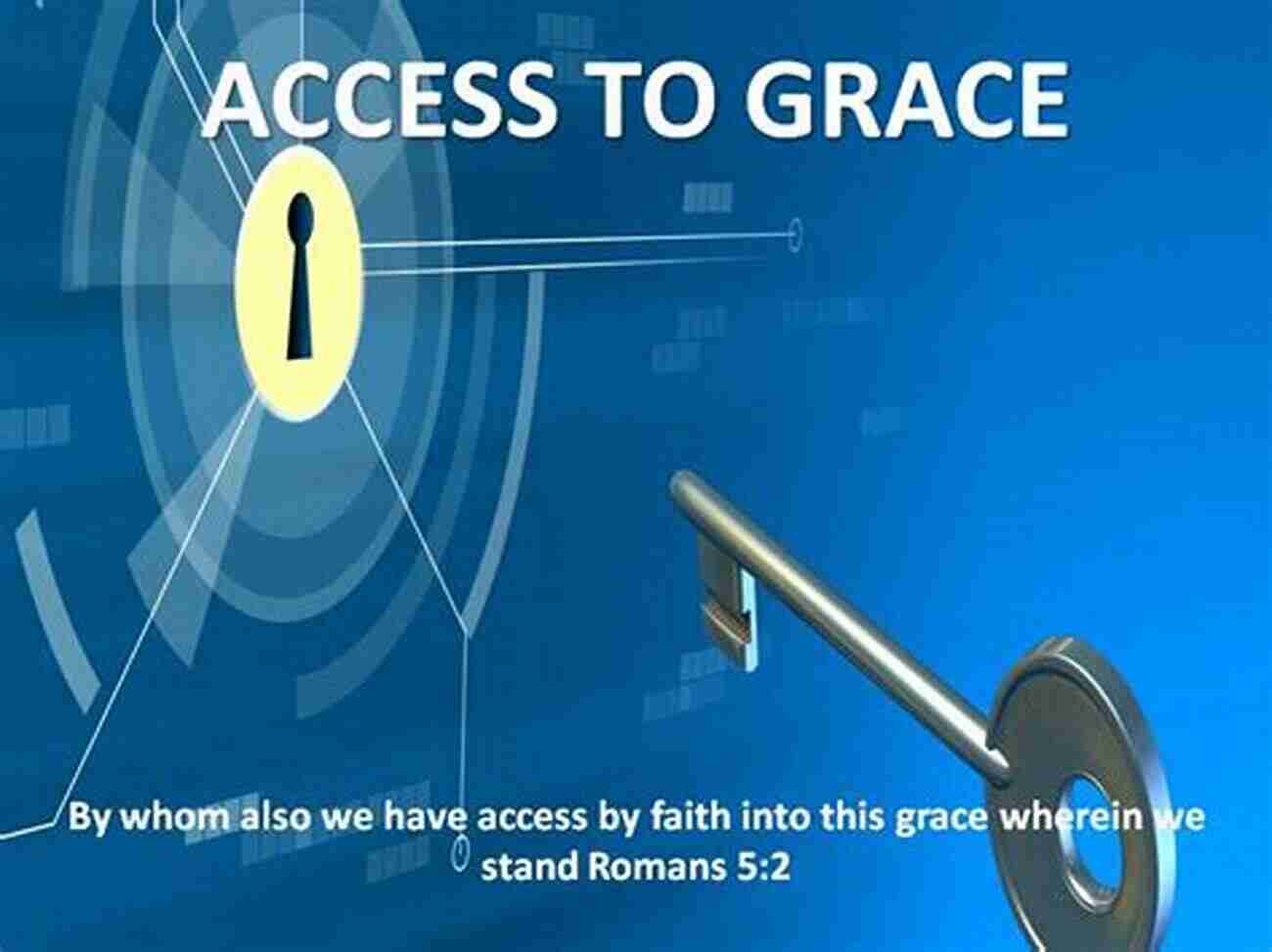 Access And Grace Access To His Grace (I Loved Her But Didn T Want Her )