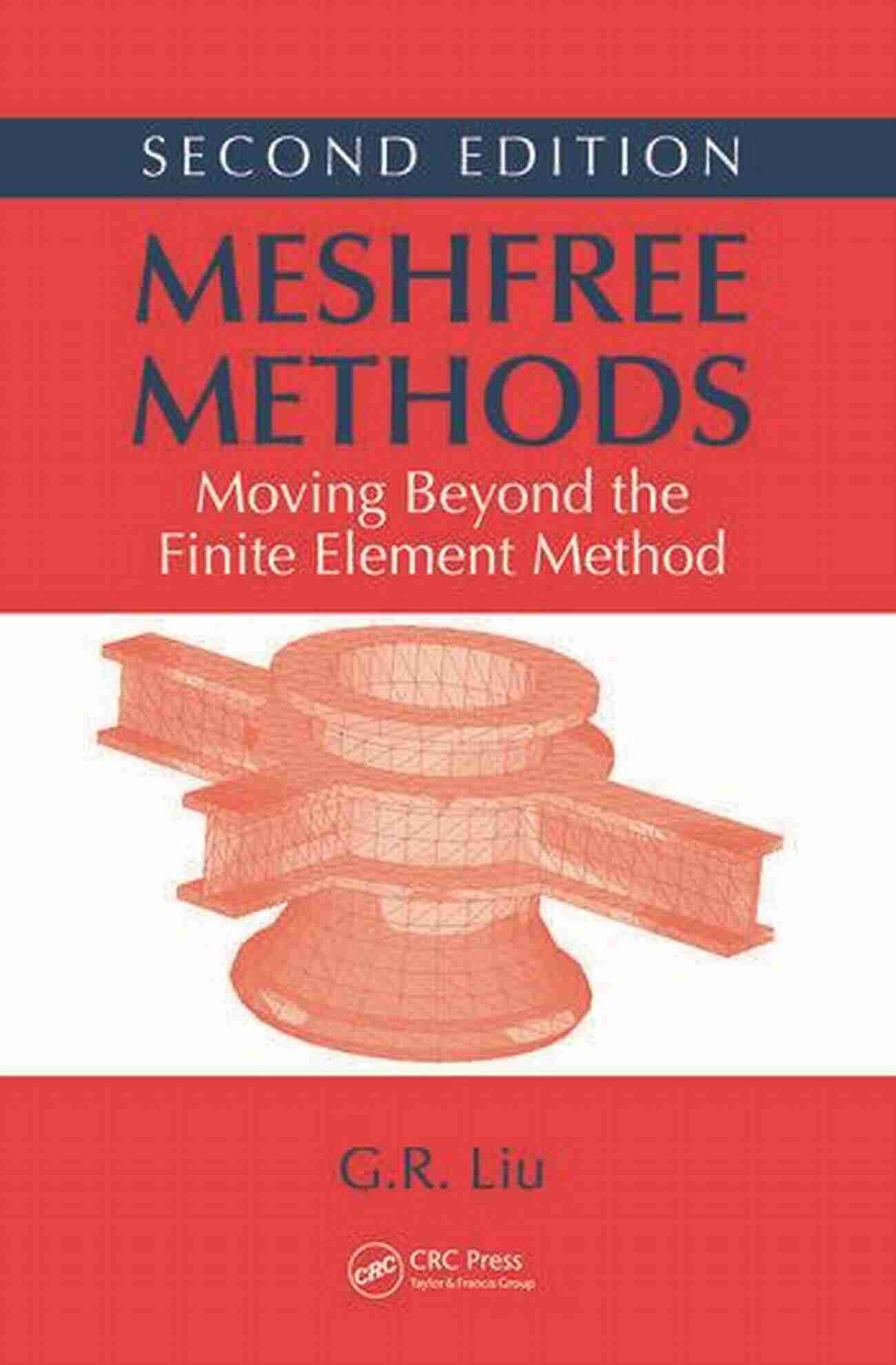 Advancements In Numerical Simulations: Moving Beyond The Finite Element Method Mesh Free Methods: Moving Beyond The Finite Element Method