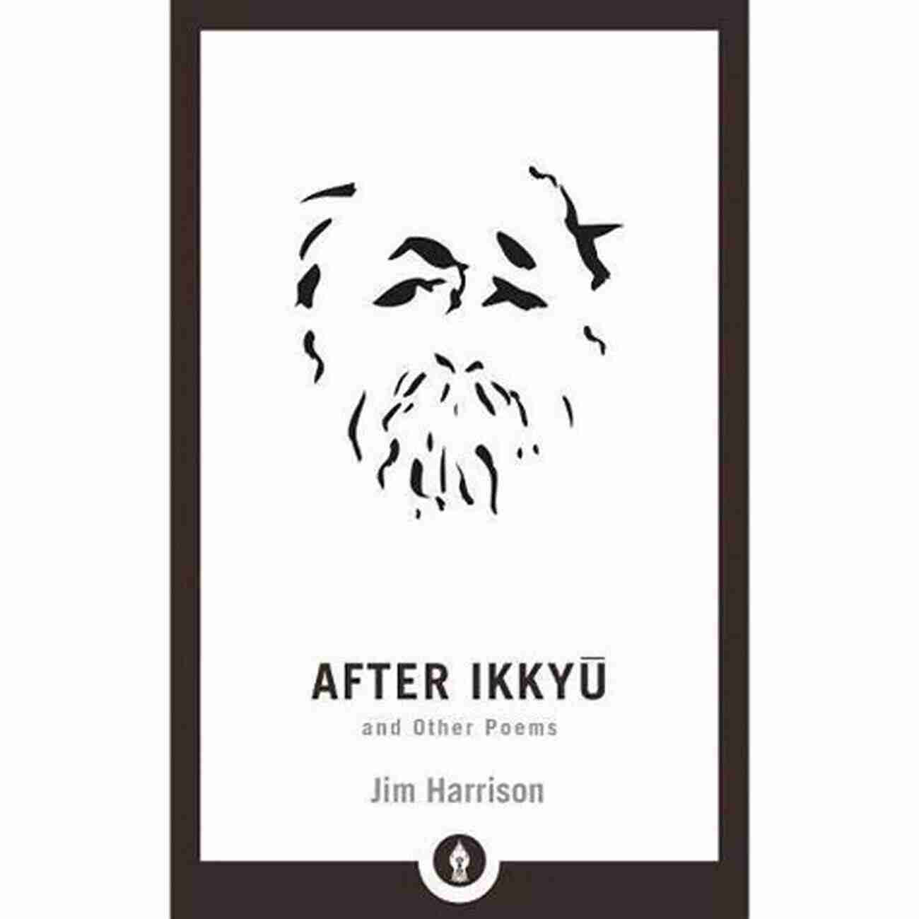 After Ikkyu And Other Poems Shambhala Pocket Library 23 After Ikkyu And Other Poems (Shambhala Pocket Library 23)