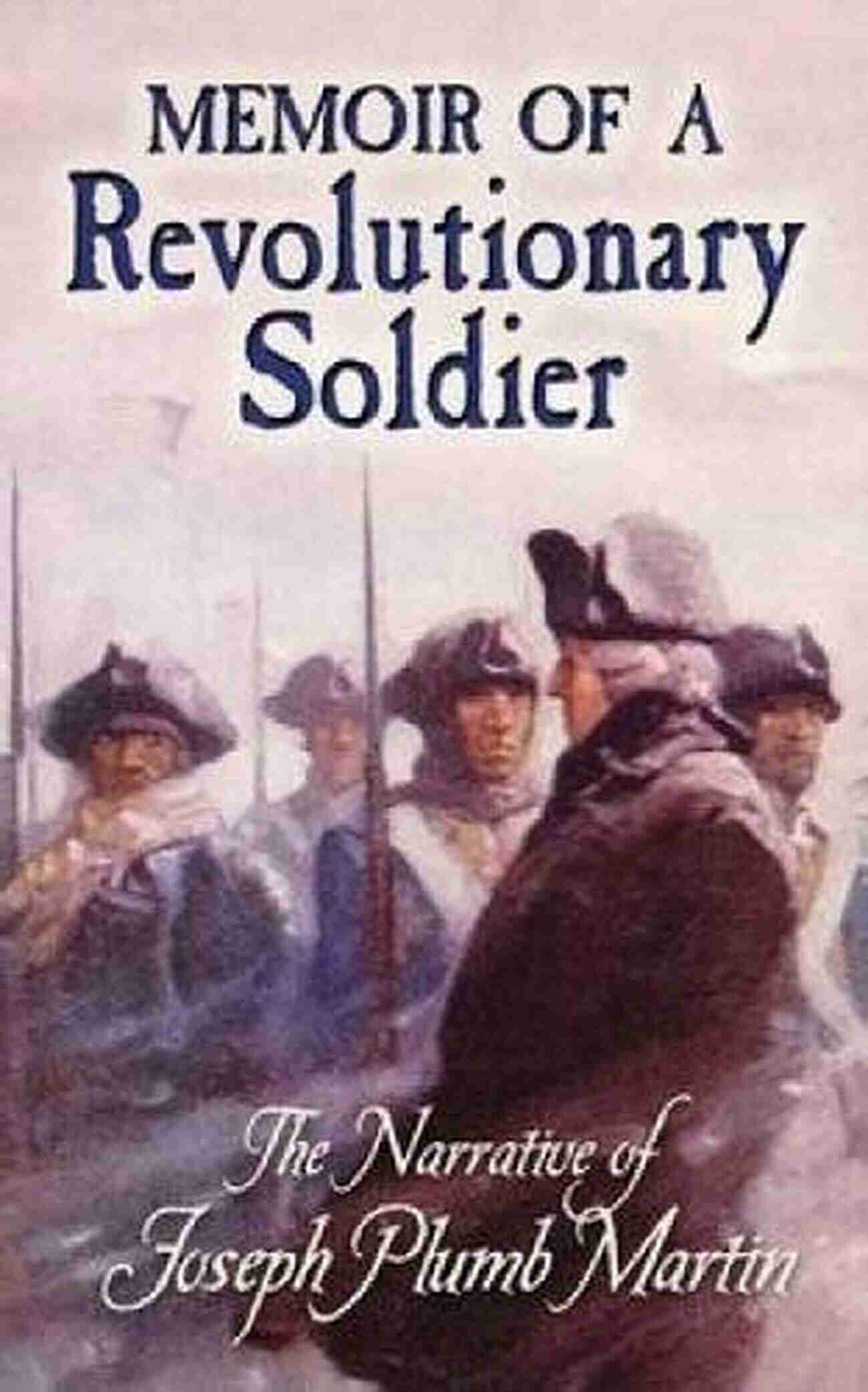 American Flag Memoir Of A Revolutionary Soldier: The Narrative Of Joseph Plumb Martin (Dover On Americana)