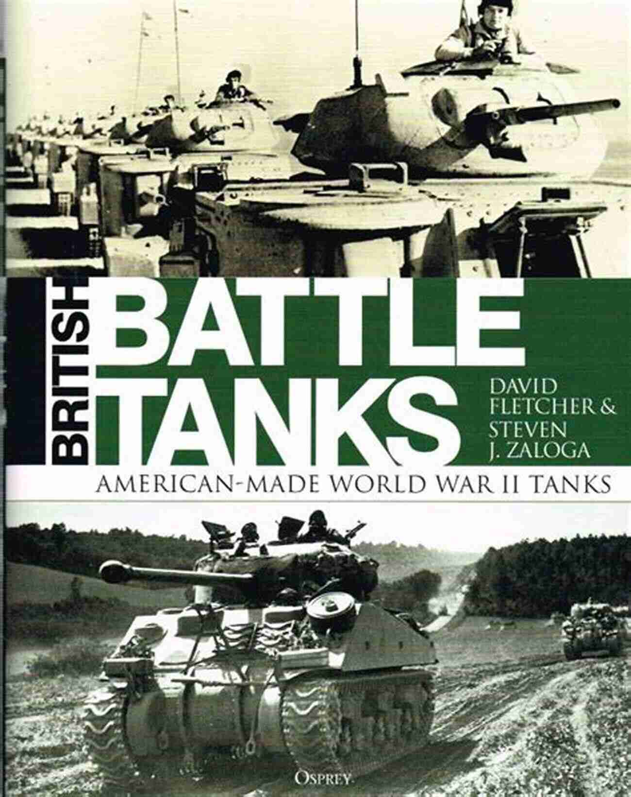 American Made World War II Tanks British Battle Tanks: American Made World War II Tanks