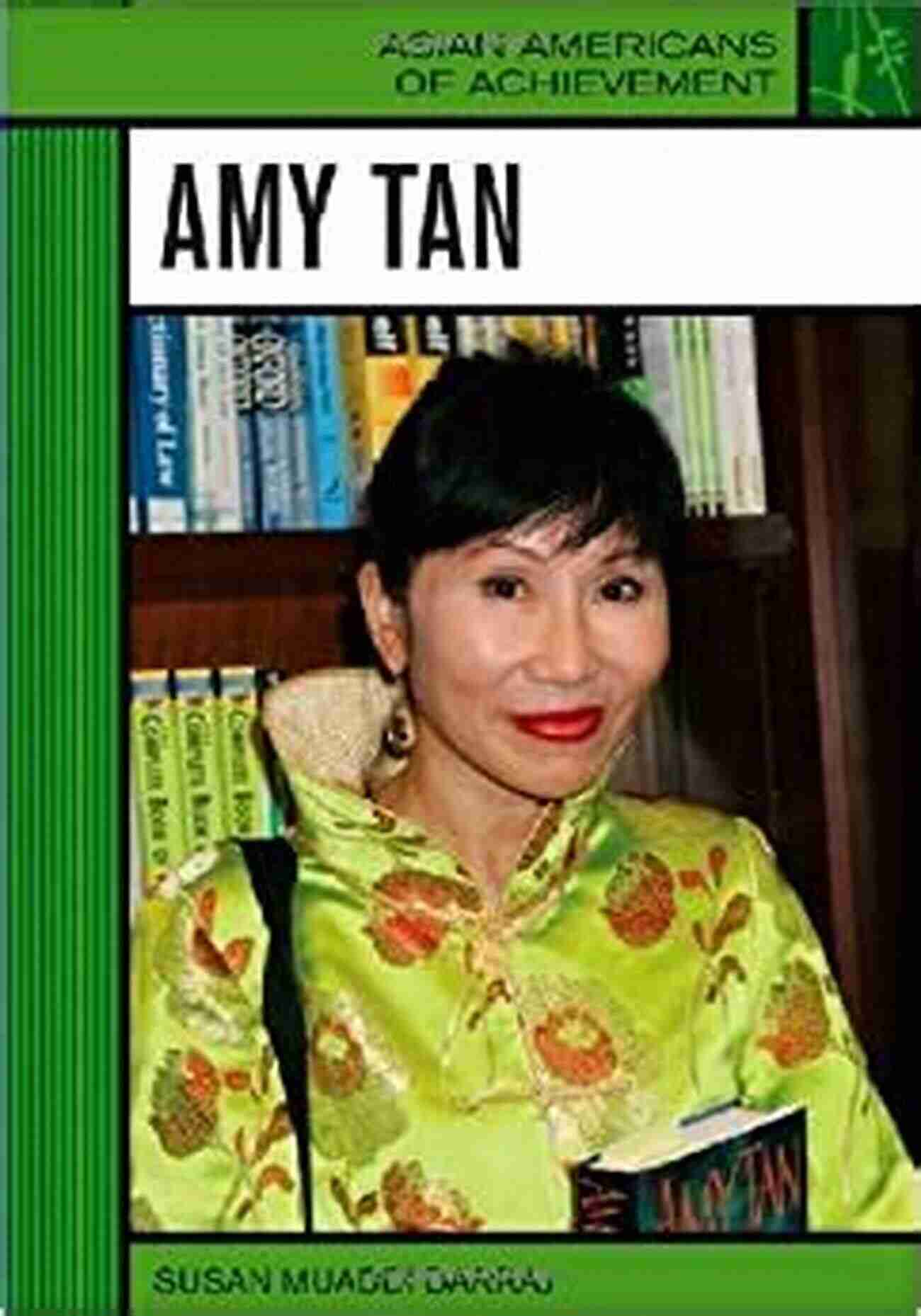 Amy Tan Asian Americans Of Achievement Amy Tan (Asian Americans Of Achievement)