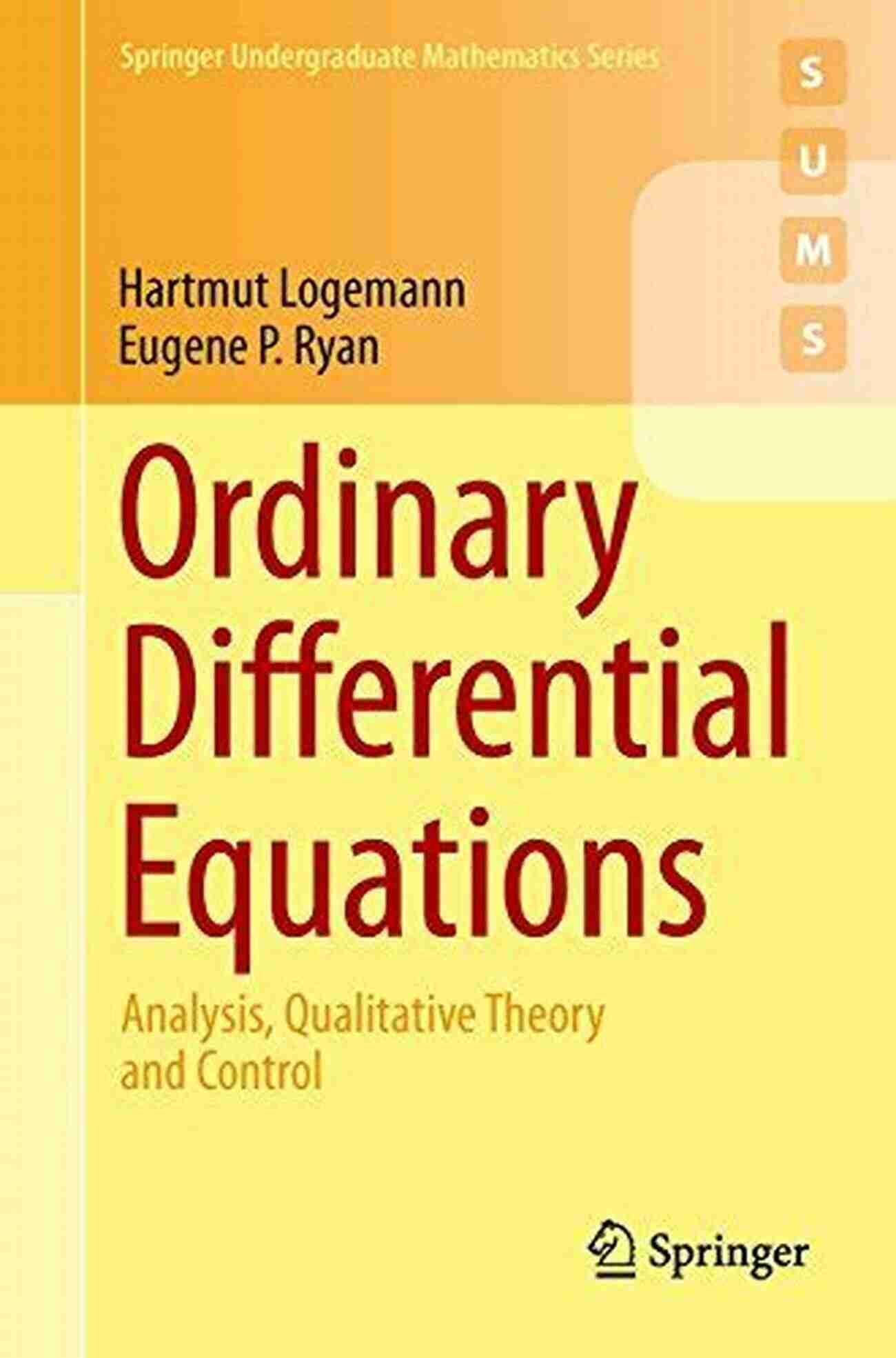 Analysis Qualitative Theory And Control Springer Undergraduate Mathematics Ordinary Differential Equations: Analysis Qualitative Theory And Control (Springer Undergraduate Mathematics Series)