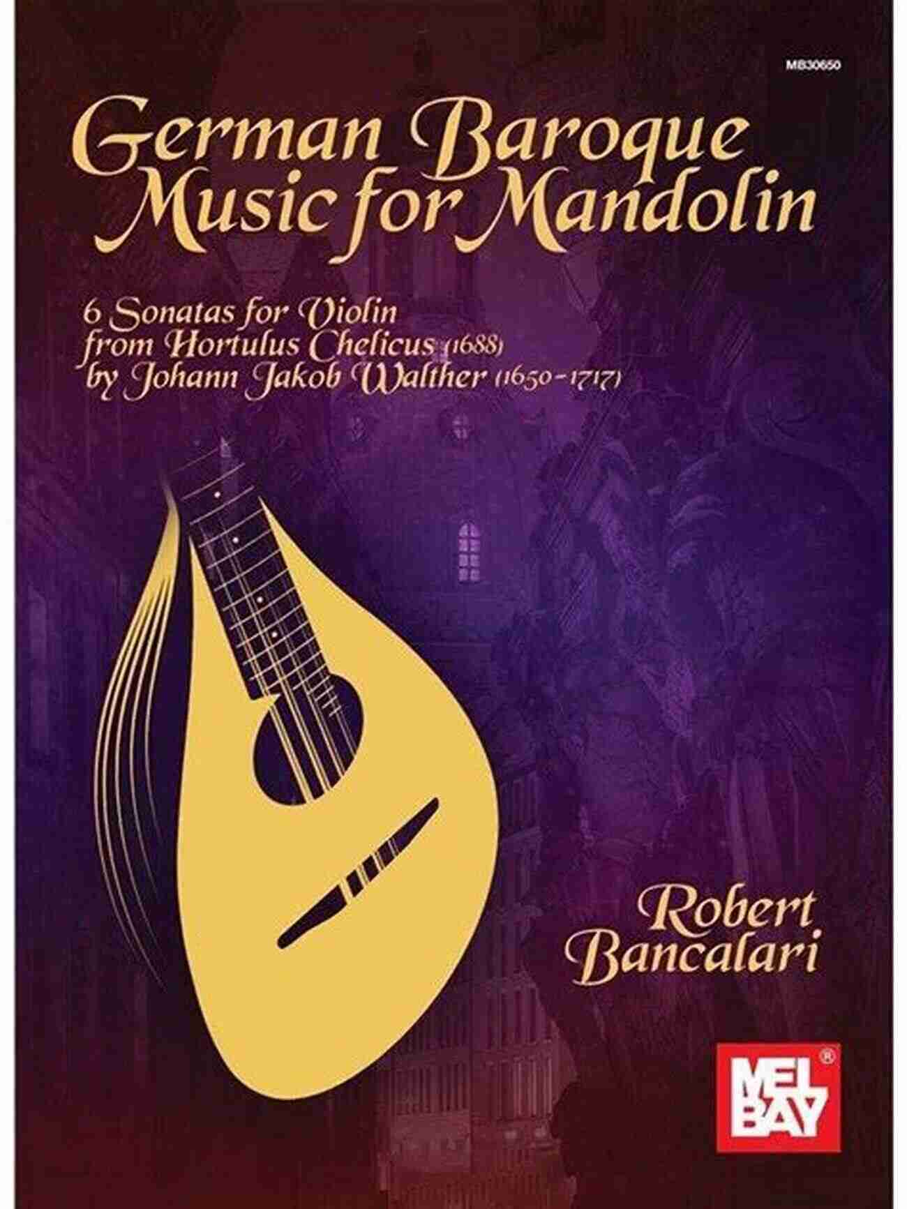 Baroque Music For Mandolin With Robert Bancalari Baroque Music For Mandolin Robert Bancalari