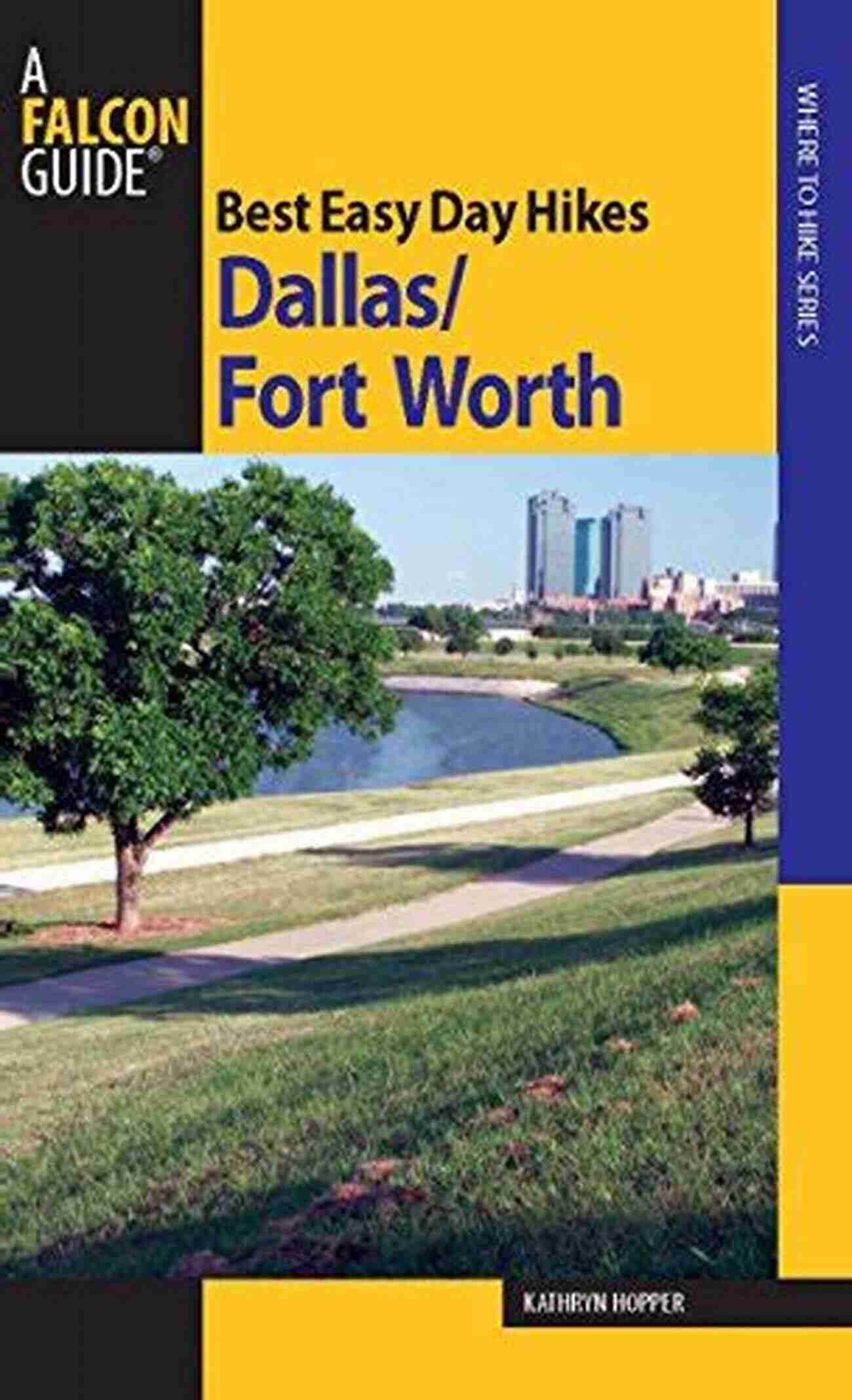 Best Easy Day Hikes Dallas Fort Worth Best Easy Day Hikes Dallas/Fort Worth (Best Easy Day Hikes Series)