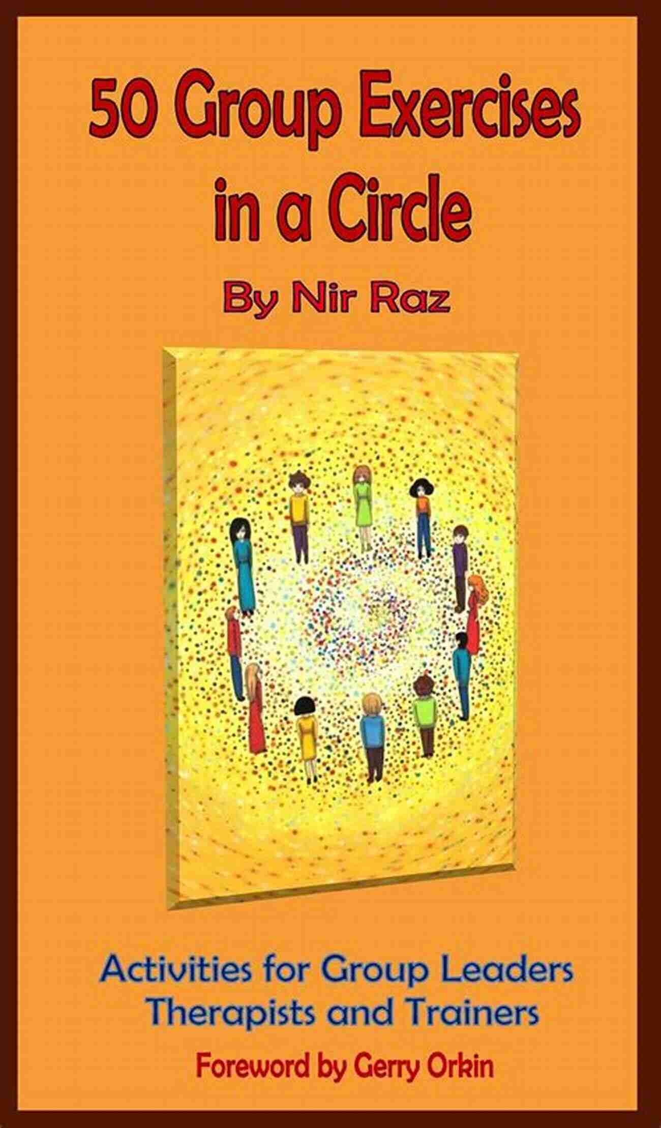 Blindfold Maze Exercise 50 Group Exercises In Threes Fours: Activities For Group Leaders Therapists And Trainers (50 Exercises Trilogy)