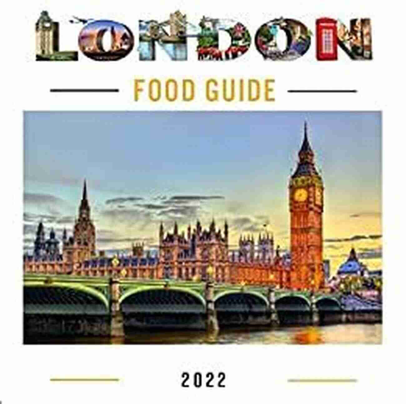 Borough Market London Food Guide 2022: Eat Like A Londoner (Food Guide Cities)