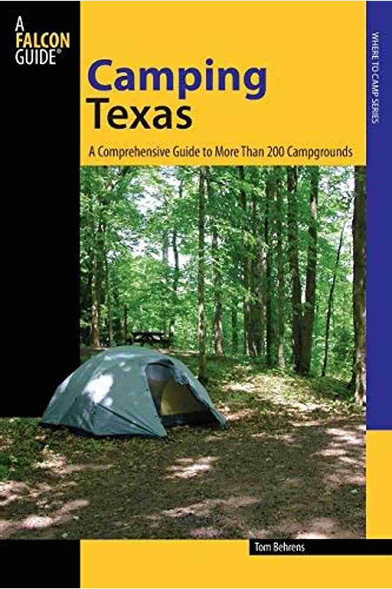 Camping Gear Camping Texas: A Comprehensive Guide To More Than 200 Campgrounds (State Camping Series)