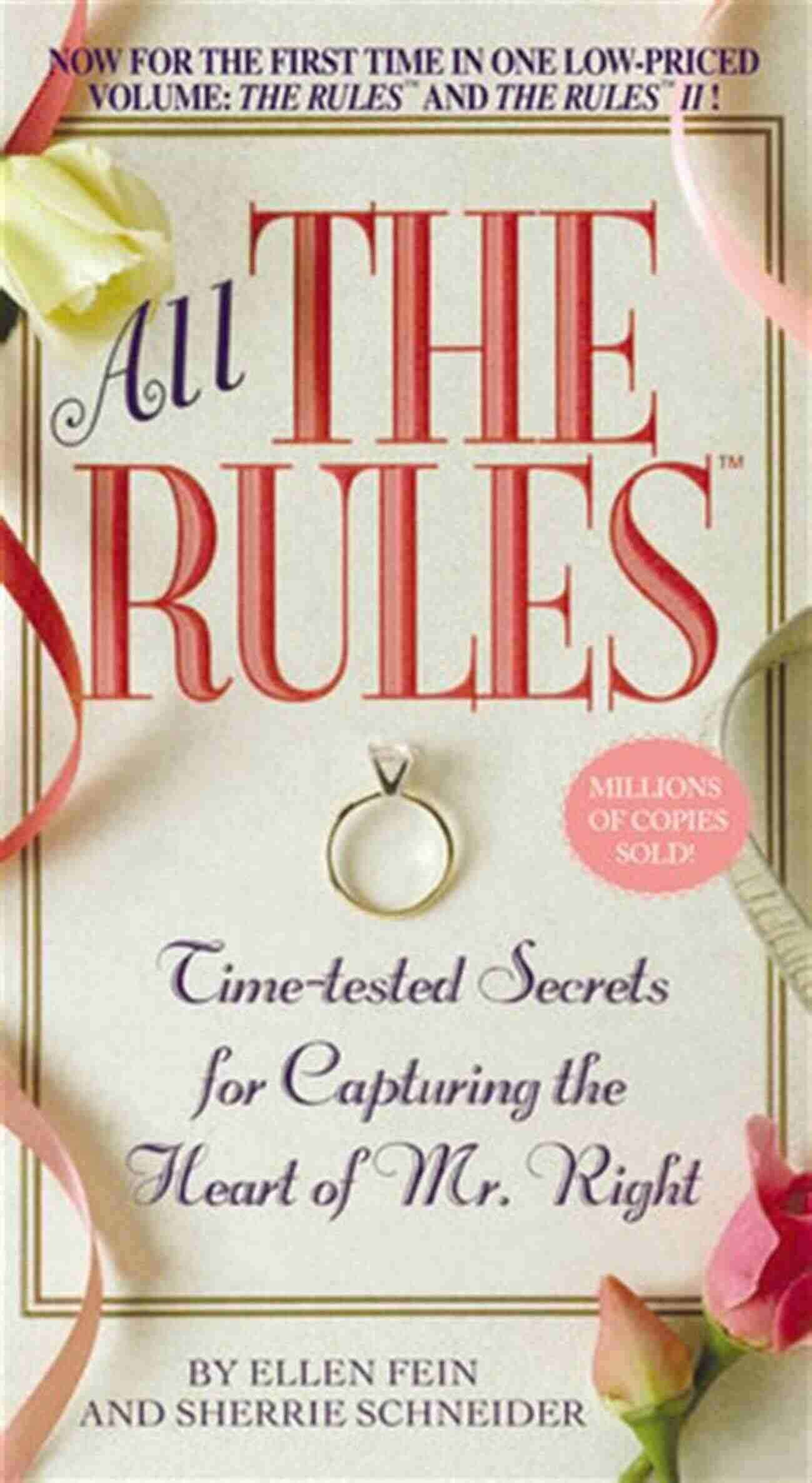 Capturing The Heart Of Mr Right The Rules (TM): Time Tested Secrets For Capturing The Heart Of Mr Right