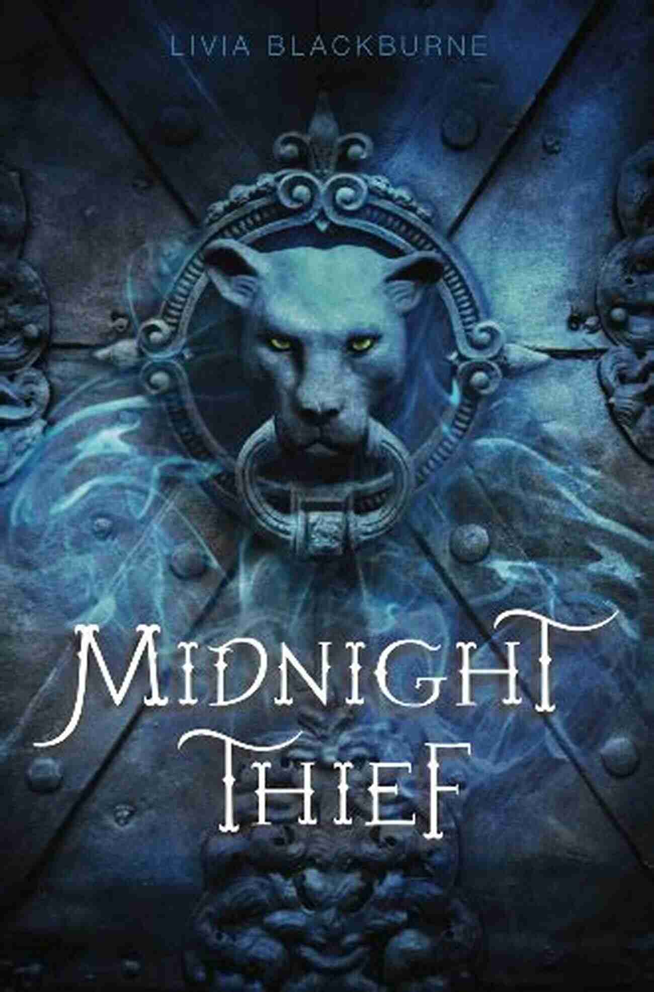 Cover Of Midnight Thief: A Captivating Fantasy Novel By Livia Blackburne Set In A Mysterious Dark World Midnight Thief Livia Blackburne