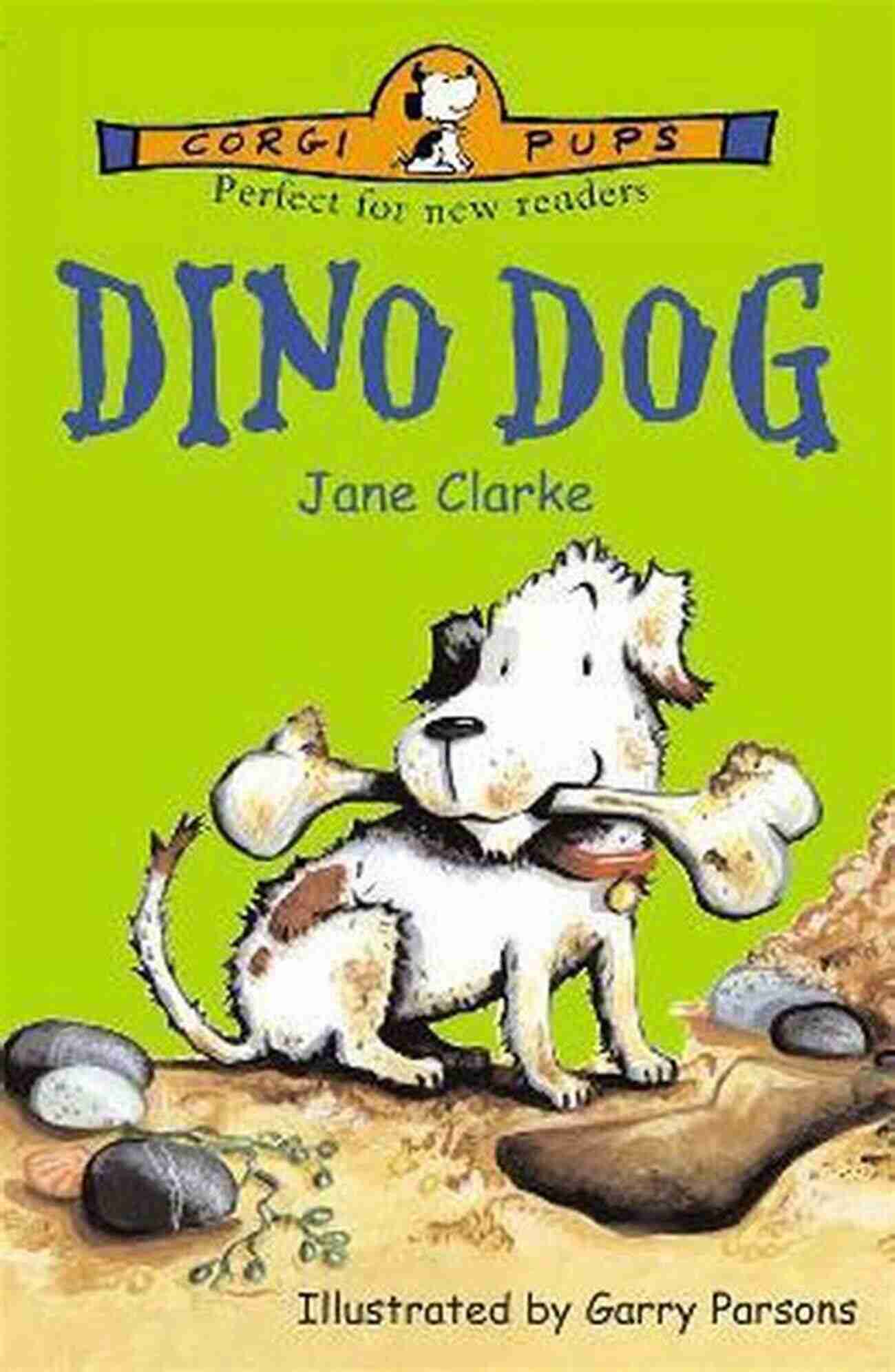 Dino Dog Jane Clarke The Unlikely Companion Dino Dog Jane Clarke