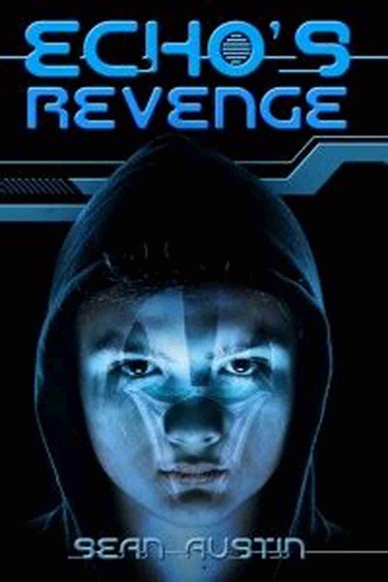 Echo Revenge Book Cover ECHO S Revenge: A Young Adult Science Fiction Thriller (ECHO S Revenge 1)