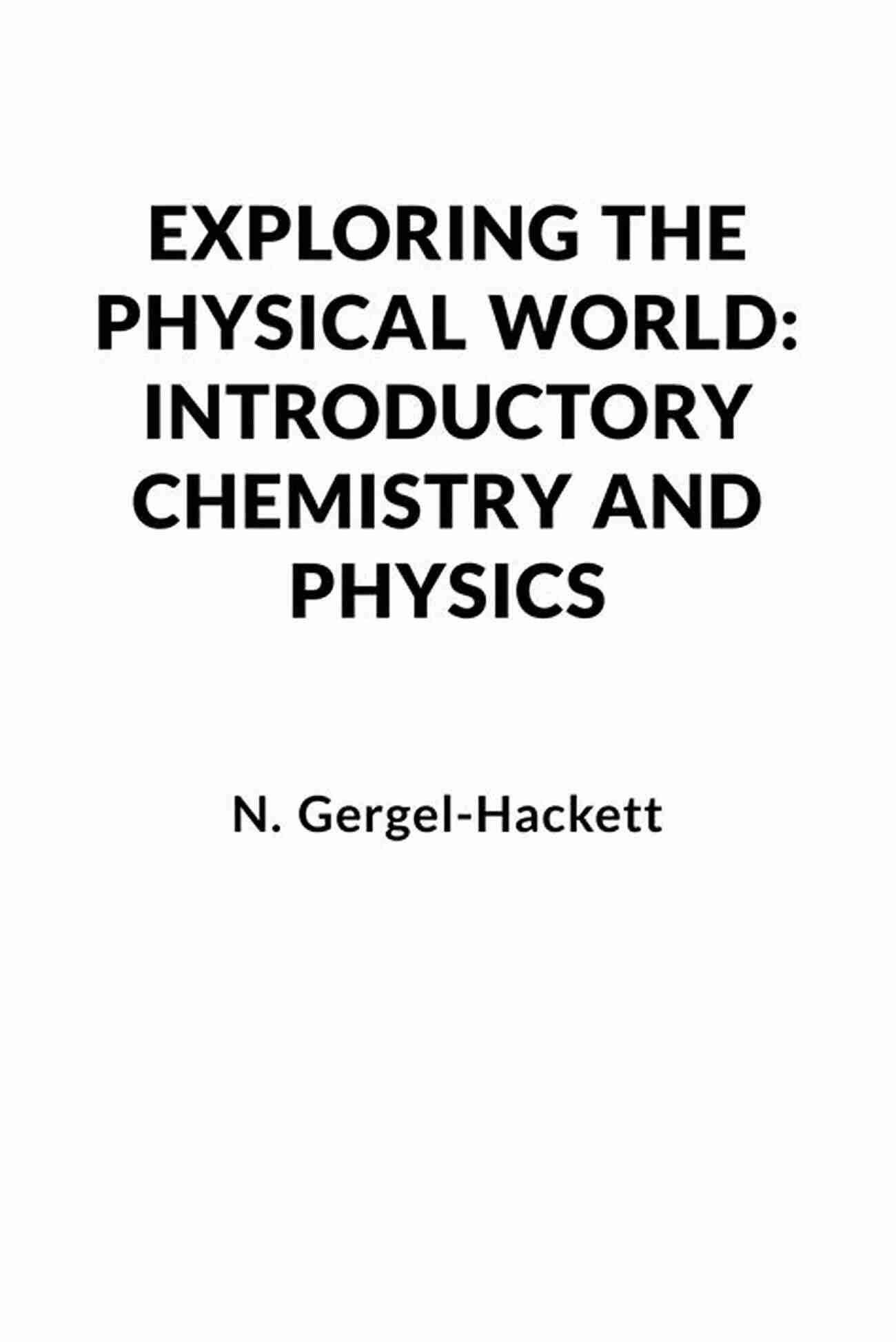 Exploring The Physical World The Scientific Companion 2nd Ed : Exploring The Physical World With Facts Figures And Formulas (Wiley Popular Scienc)