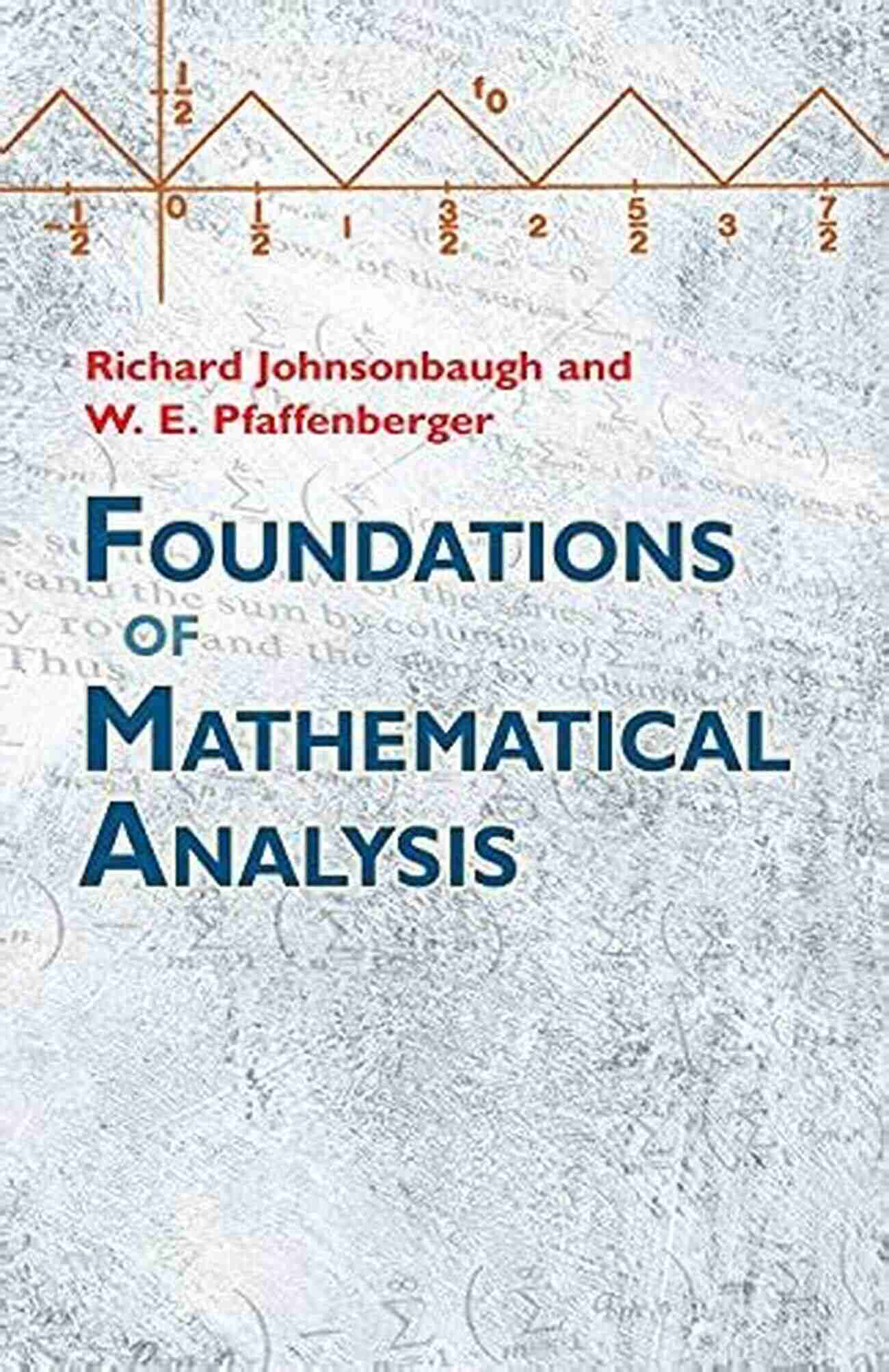 Foundations Of Mathematical Analysis Dover On Mathematics Foundations Of Mathematical Analysis (Dover On Mathematics)