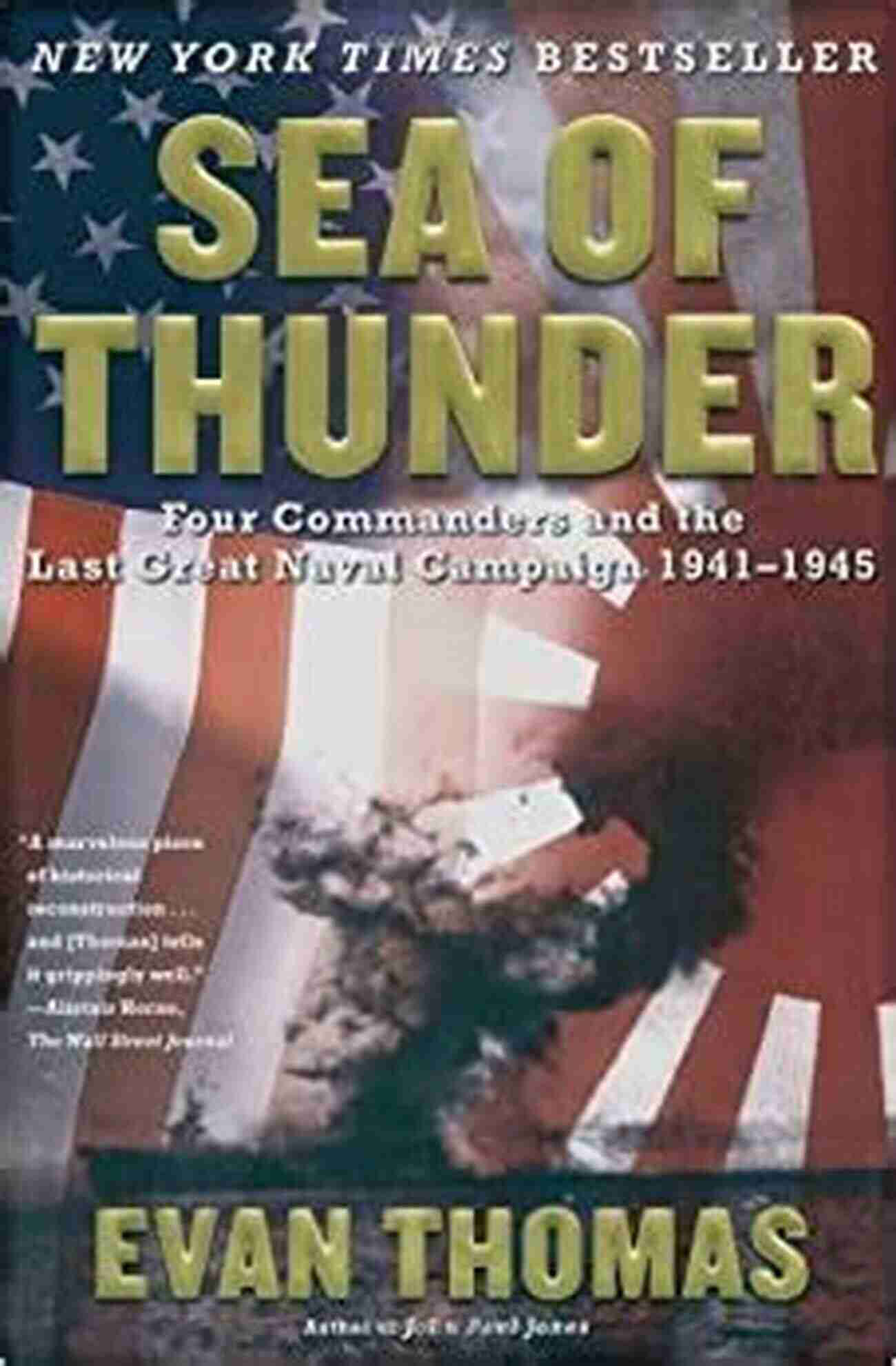 Four Commanders And The Last Great Naval Campaign 1941 1945 Sea Of Thunder: Four Commanders And The Last Great Naval Campaign 1941 1945