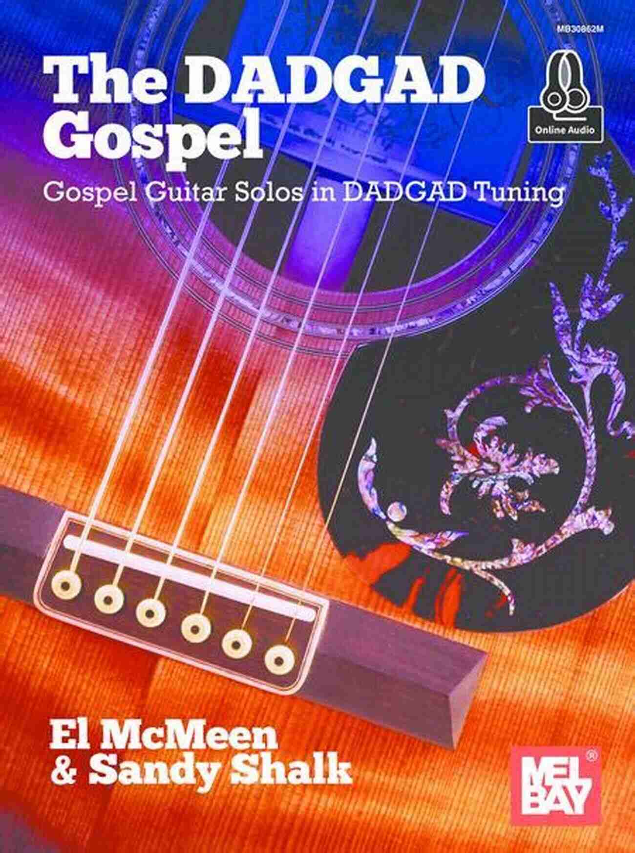 Gospel Guitar Solo In Dadgad Tuning The DADGAD Gospel: Gospel Guitar Solos In DADGAD Tuning