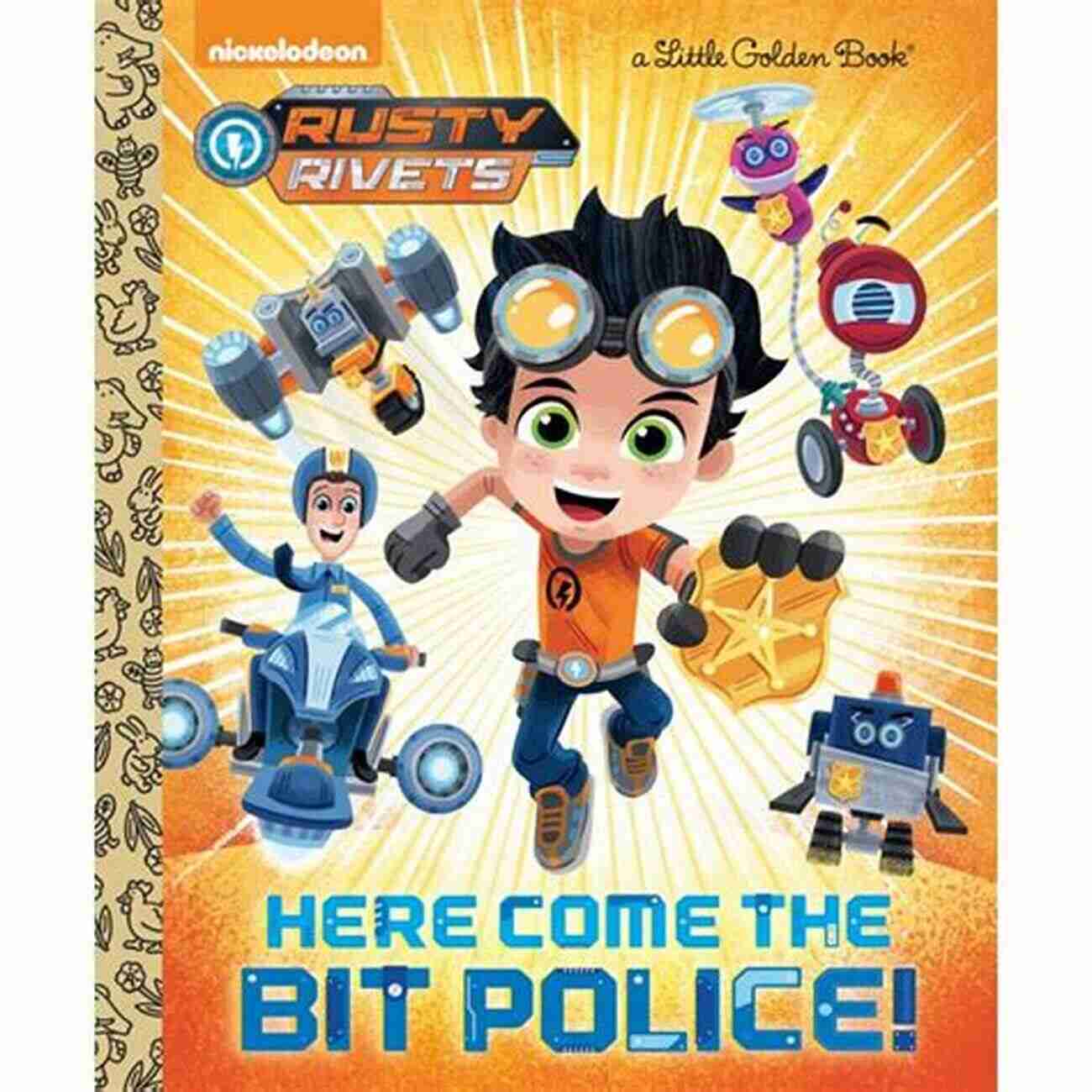 Here Come The Bit Police Rusty Rivets Here Come The Bit Police (Rusty Rivets)