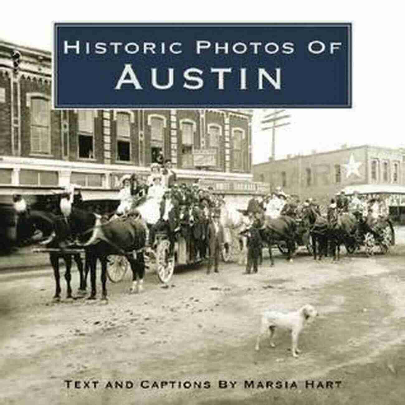 Historic Photo Of Austin Captured By Marsia Hart Reese Historic Photos Of Austin Marsia Hart Reese