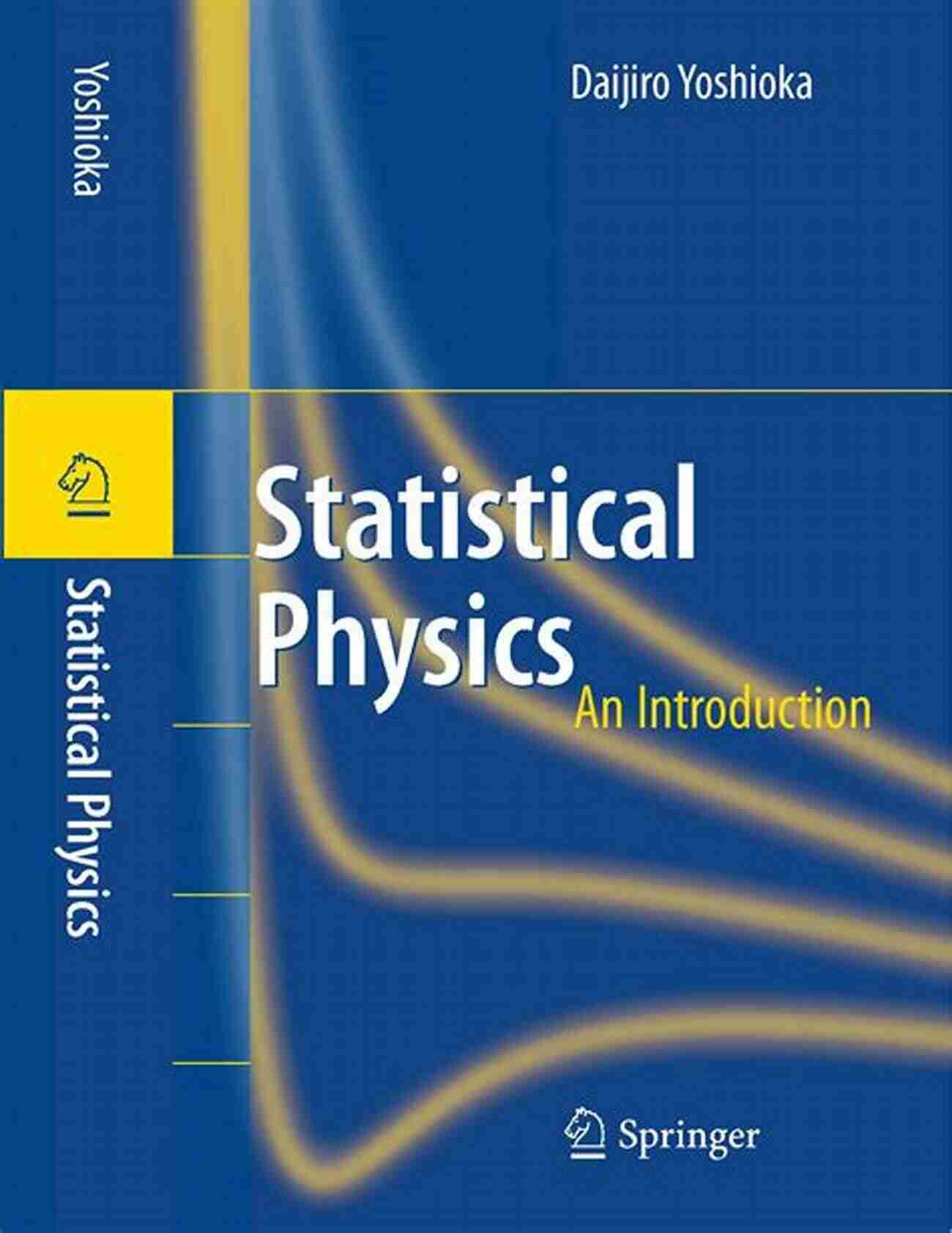 Illustration Of Statistical Physics An To Thermodynamics And Statistical Physics (UNITEXT For Physics)