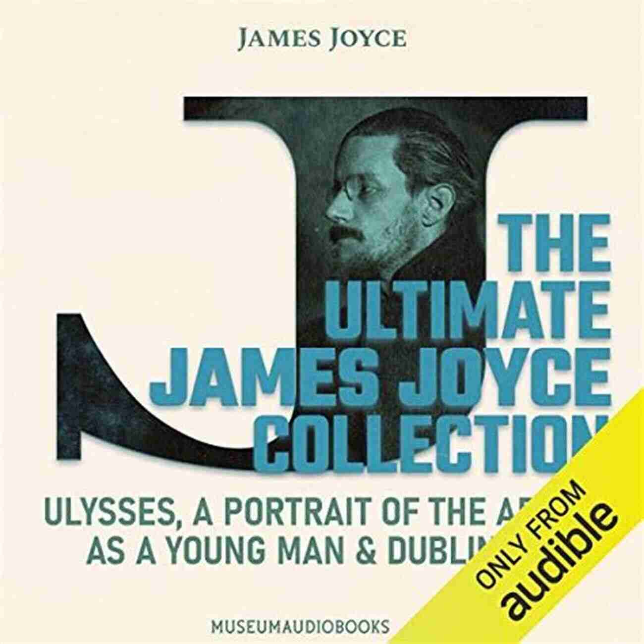 James Joyce The Ultimate Collection James Joyce: The Ultimate Collection