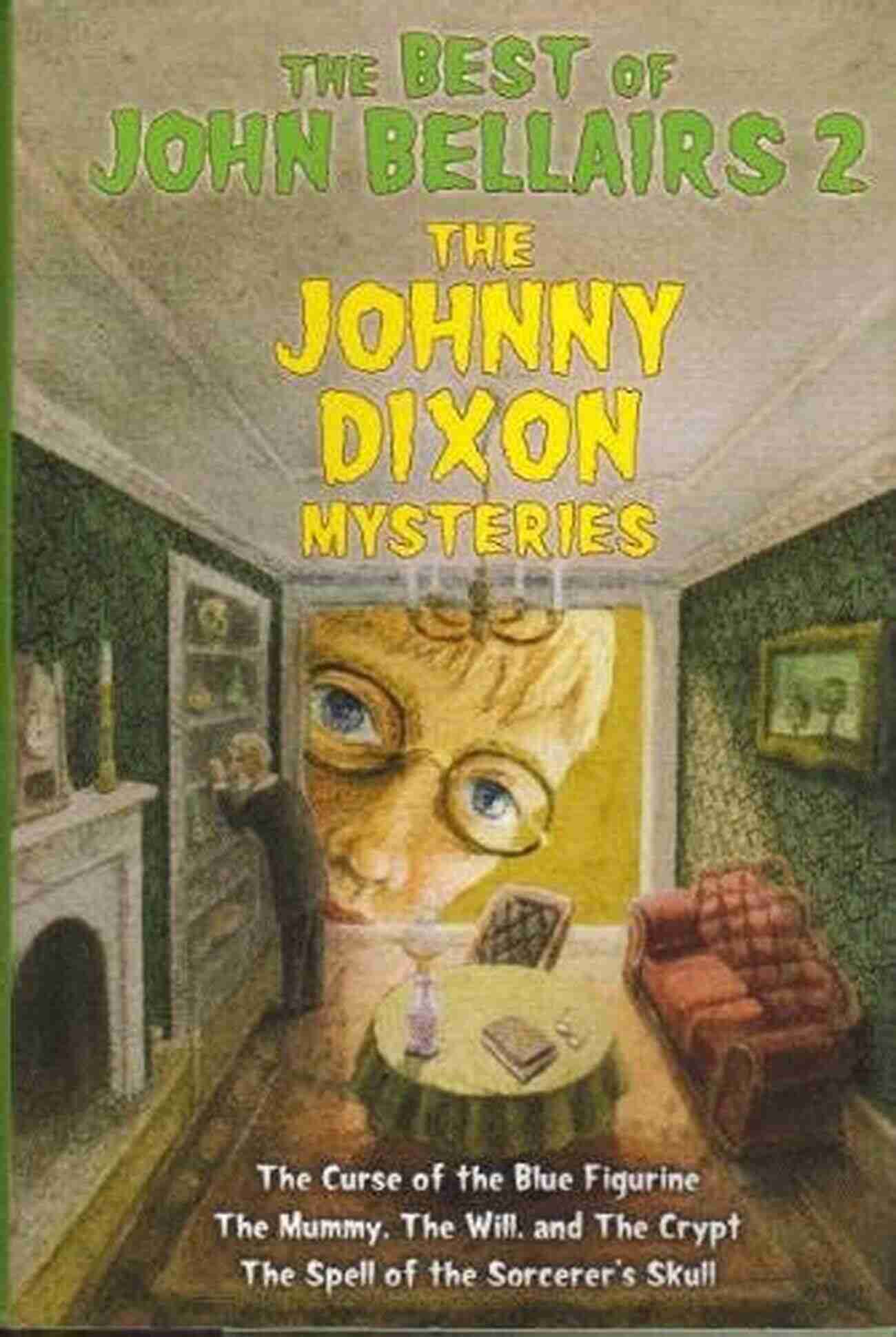 Johnny Dixon A Courageous Adventurer Solving Mysteries The Mummy The Will And The Crypt (Johnny Dixon 2)