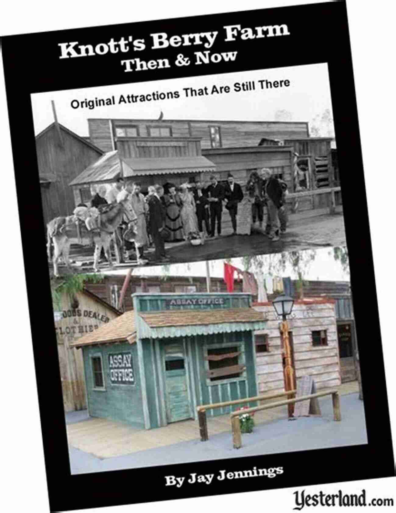 Knott Berry Farm Then Now Knott S Berry Farm: Then Now