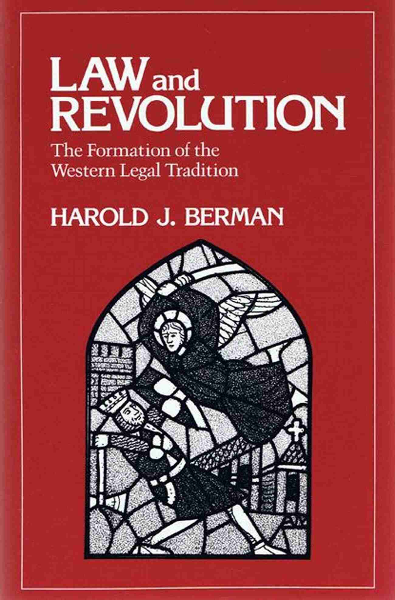 Law And Revolution The Formation Of The Western Legal Tradition