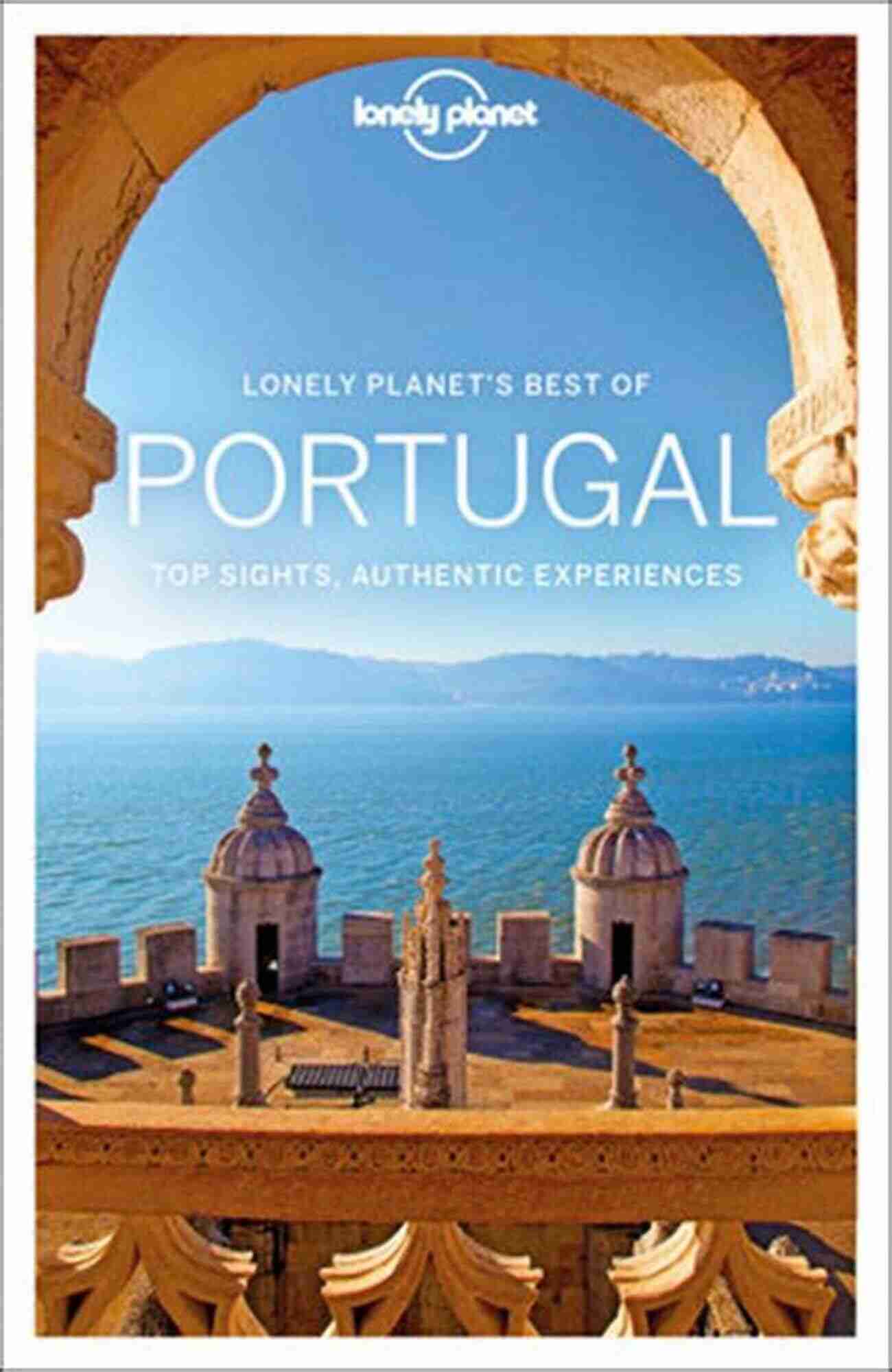 Lonely Planet Best Of Portugal Travel Guide Lonely Planet Best Of Portugal (Travel Guide)