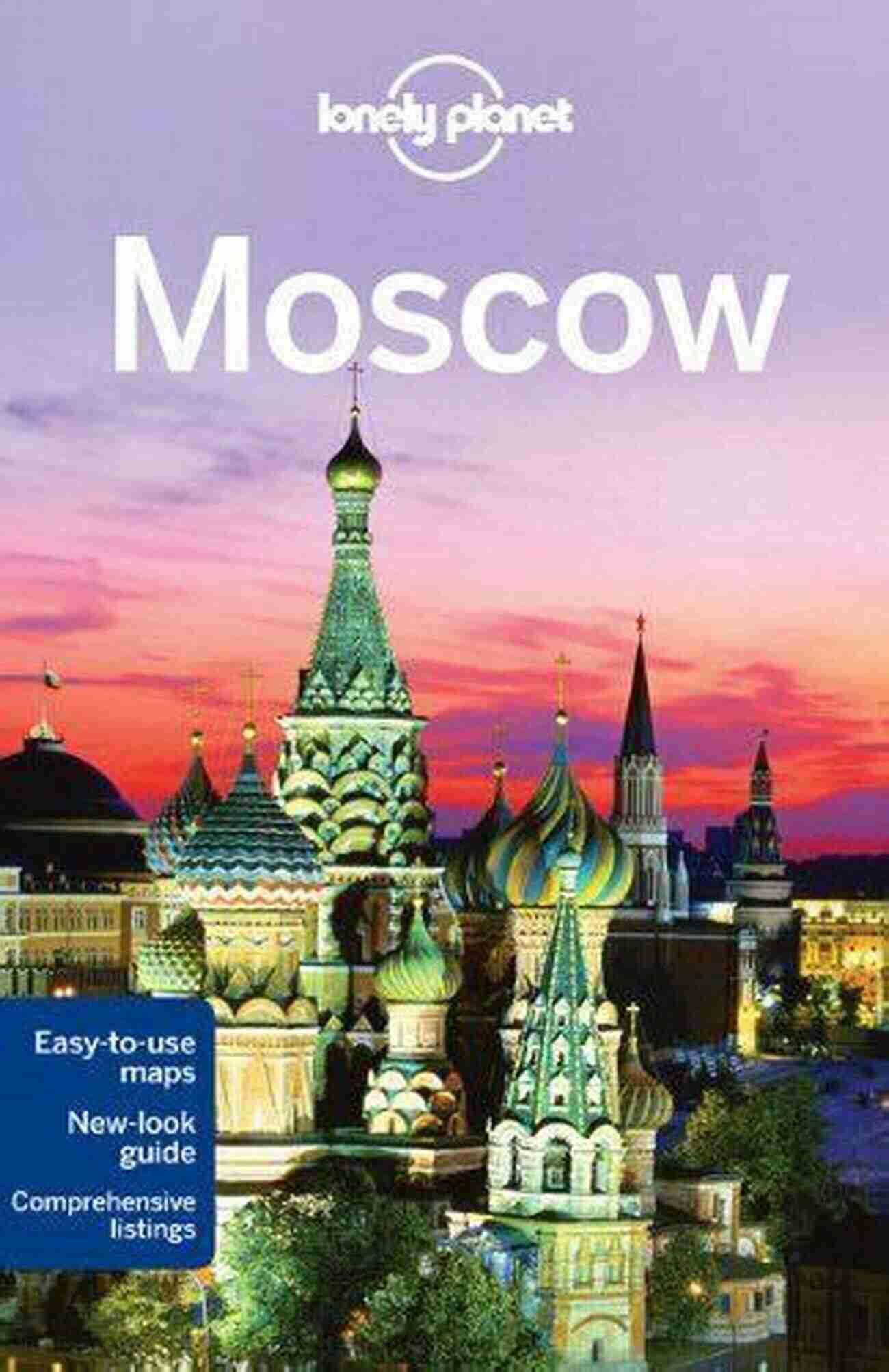 Lonely Planet Moscow Travel Guide Lonely Planet Moscow (Travel Guide)