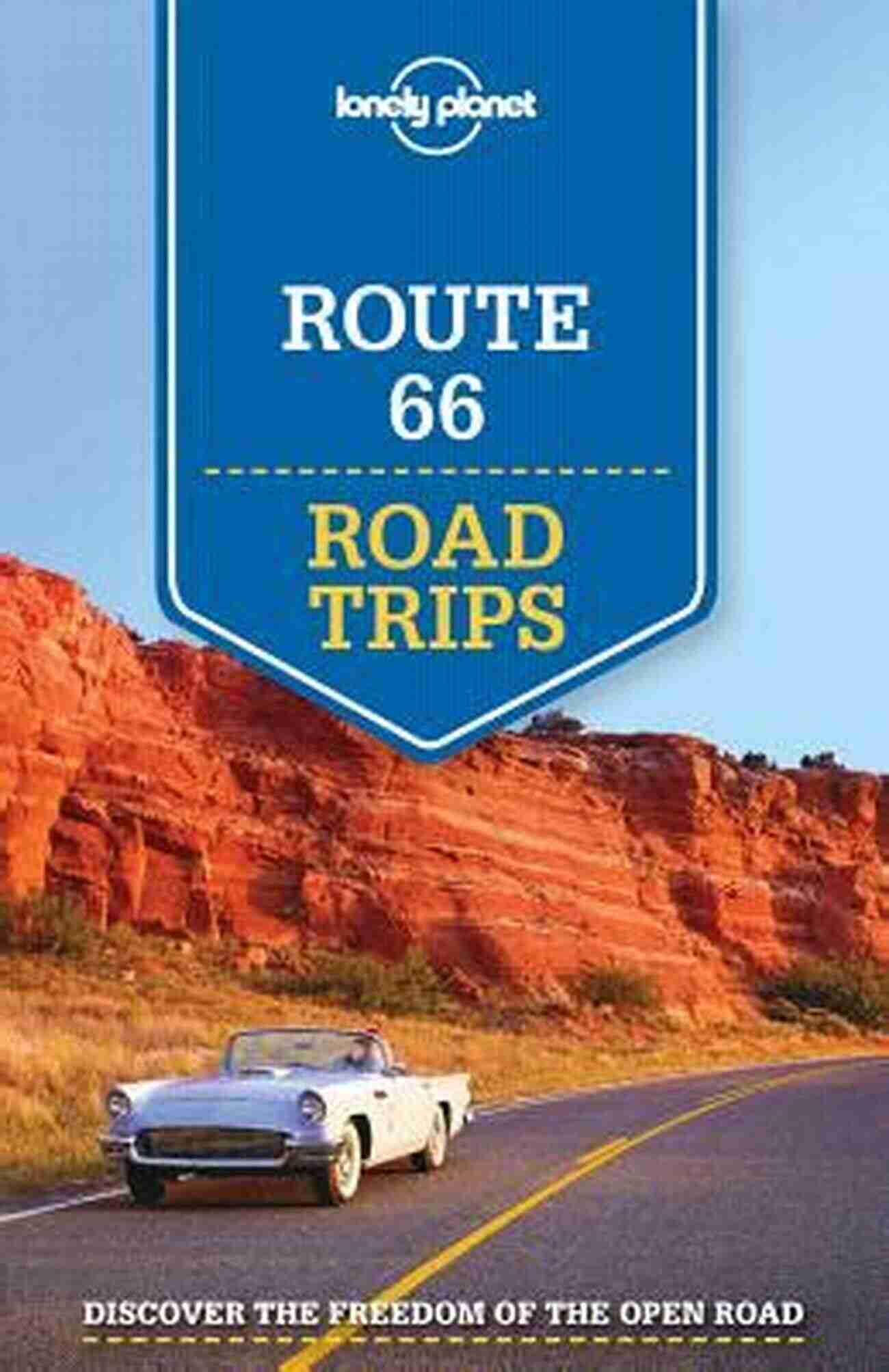 Lonely Planet Route 66 Road Trips Travel Guide Lonely Planet Route 66 Road Trips (Travel Guide)