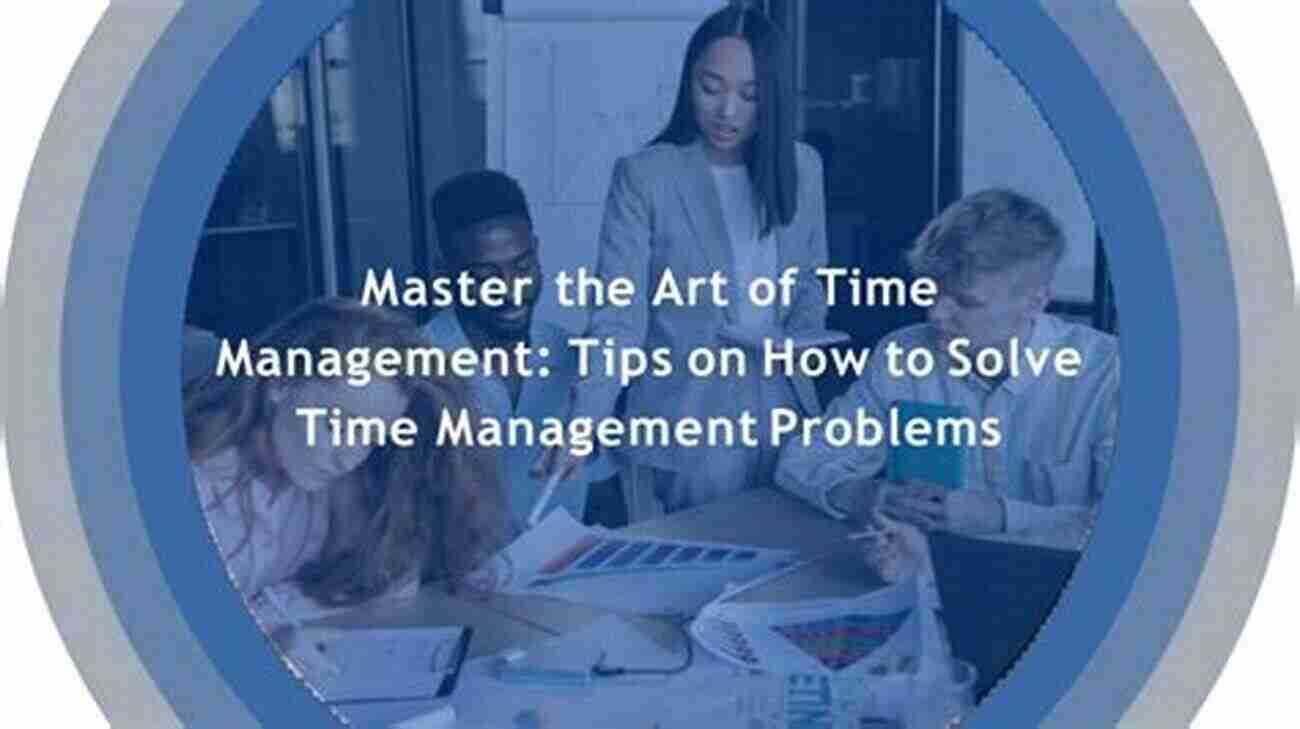 Mastering The Art Of Time Management Secrets To Educational Success: How YOU Can Be An A+ Student