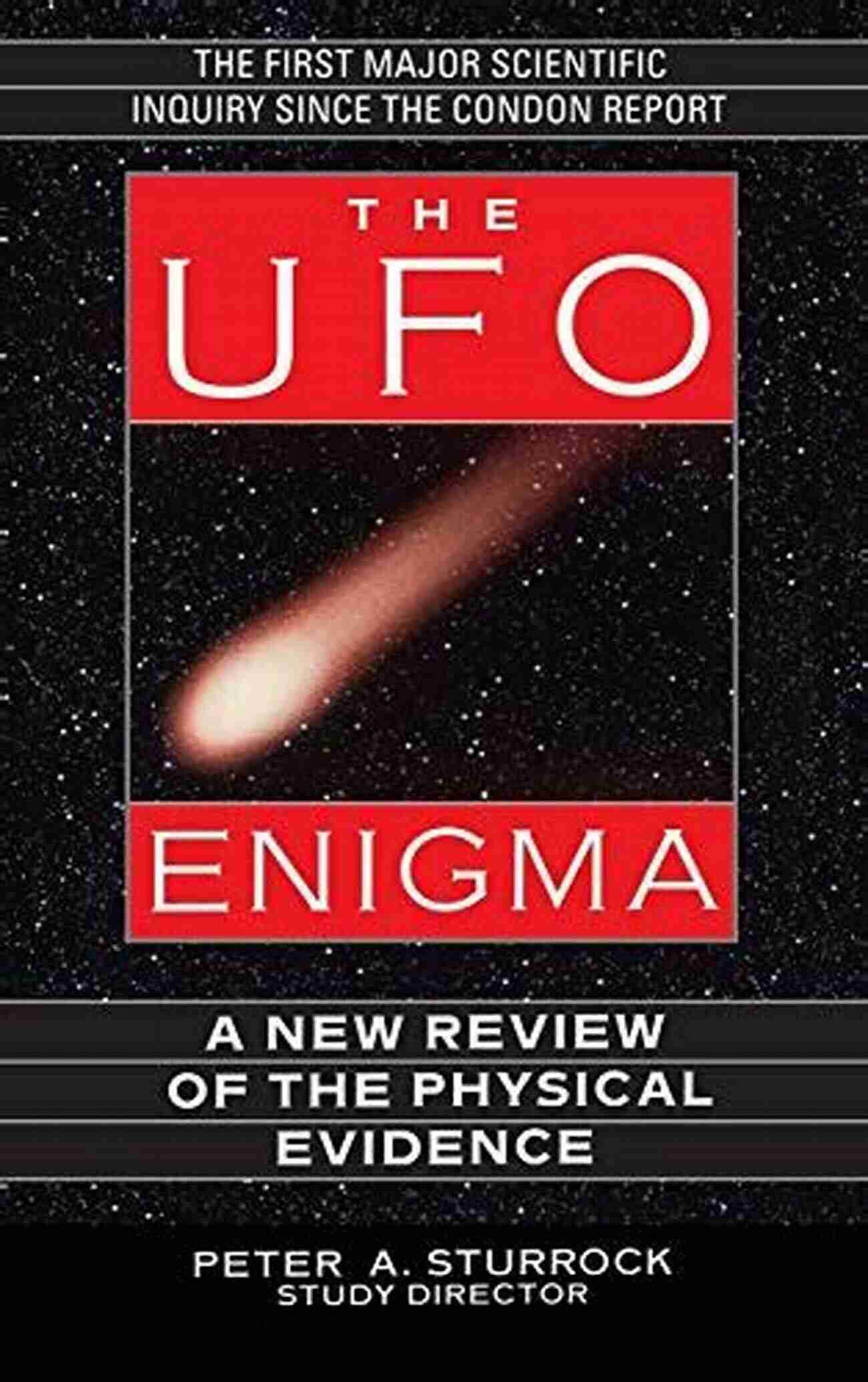 New Review Of The Physical Evidence The UFO Enigma: A New Review Of The Physical Evidence