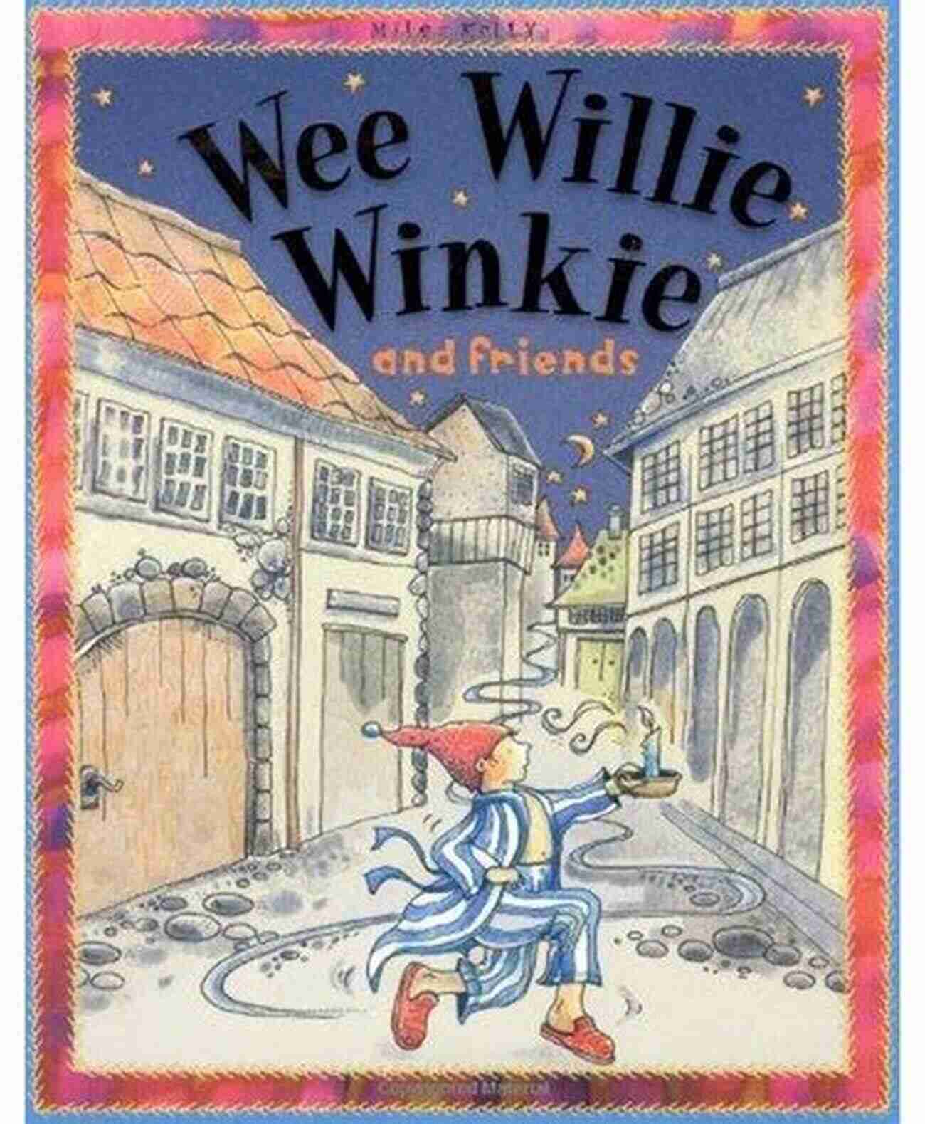 Nursery Library Wee Willie Winkie Cover Nursery Library: Wee Willie Winkie