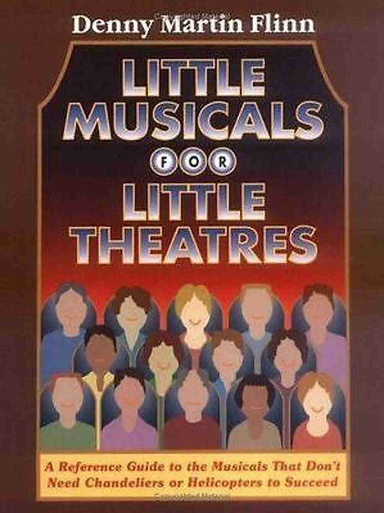 Once The Musical Little Musicals For Little Theatres: A Reference Guide For Musicals That Don T Need Chandeliers Or Helicopters To Succeed (Limelight)