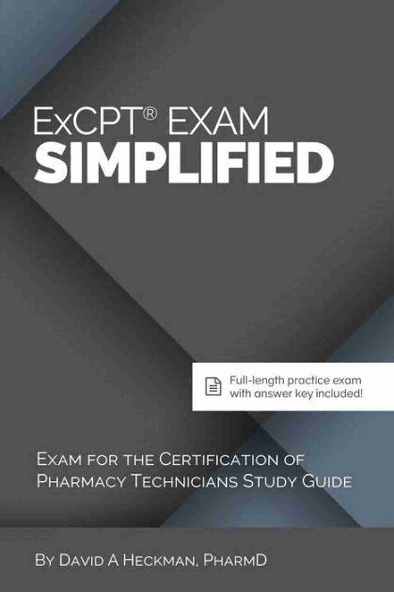 Pharmacy Technician Exam ExCPT Exam Simplified: Exam For The Certification Of Pharmacy Technicians Study Guide