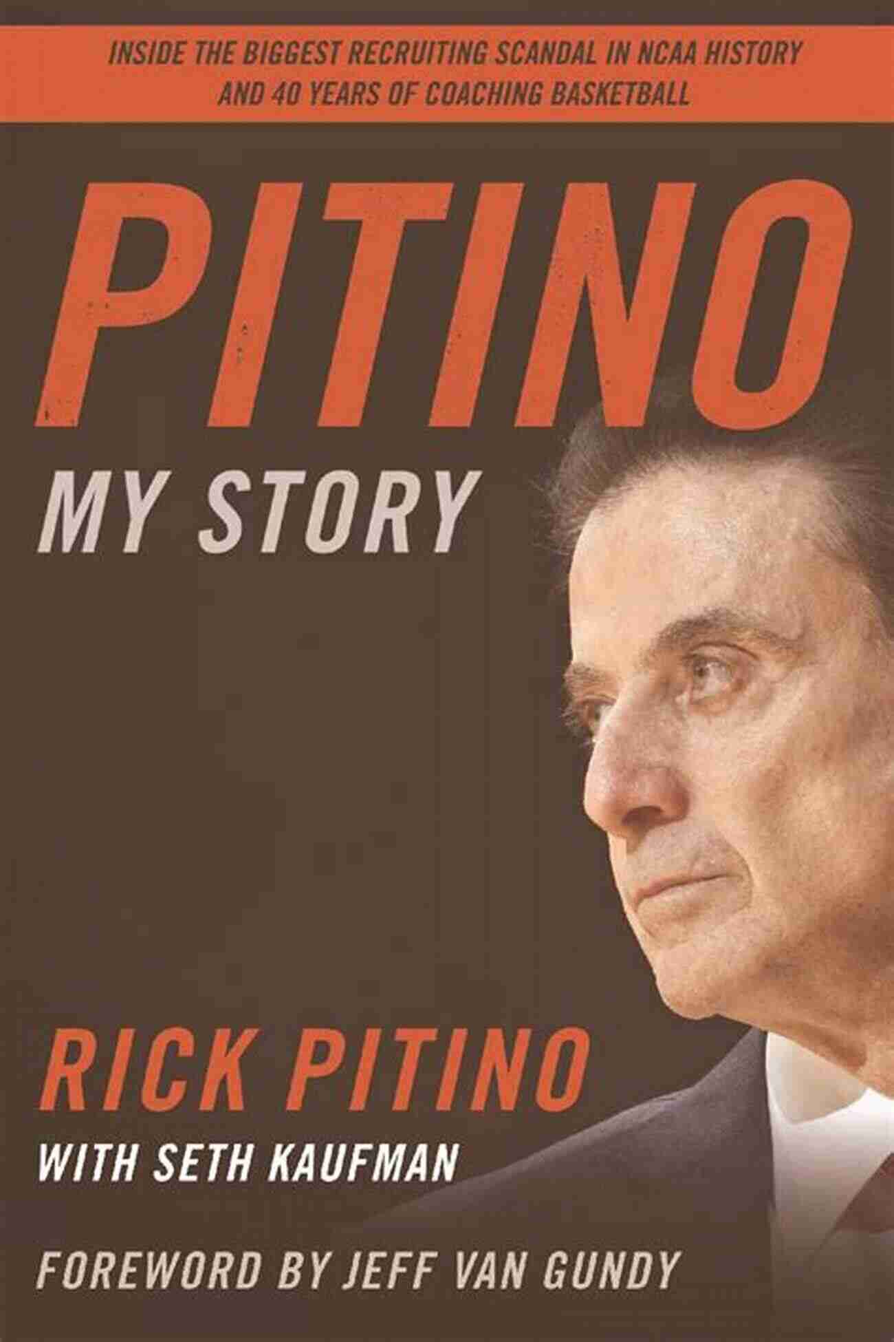 Pitino My Story Seth Kaufman Author Pitino: My Story Seth Kaufman