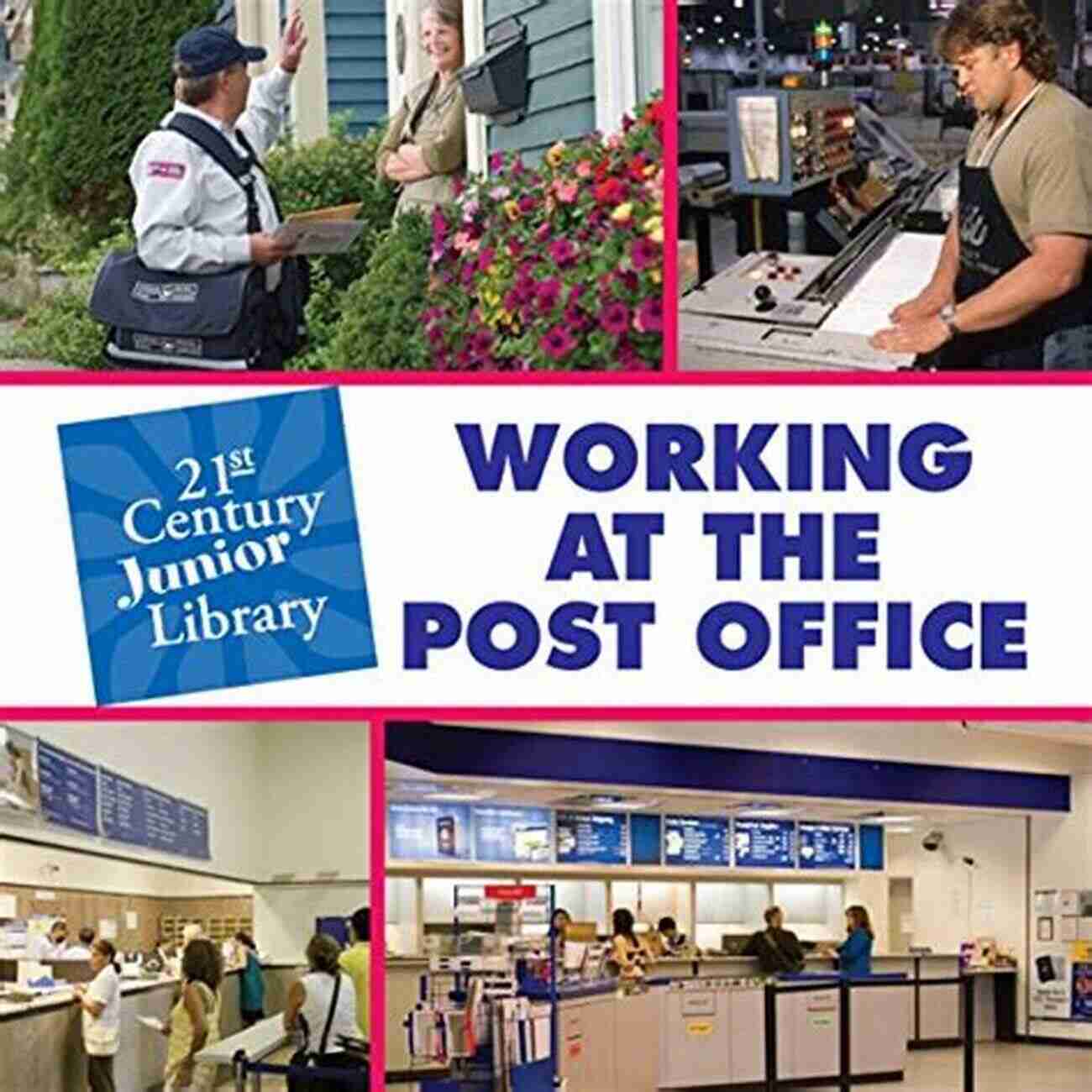 Post Office 21st Century Junior Library Working At The Post Office (21st Century Junior Library: Careers)