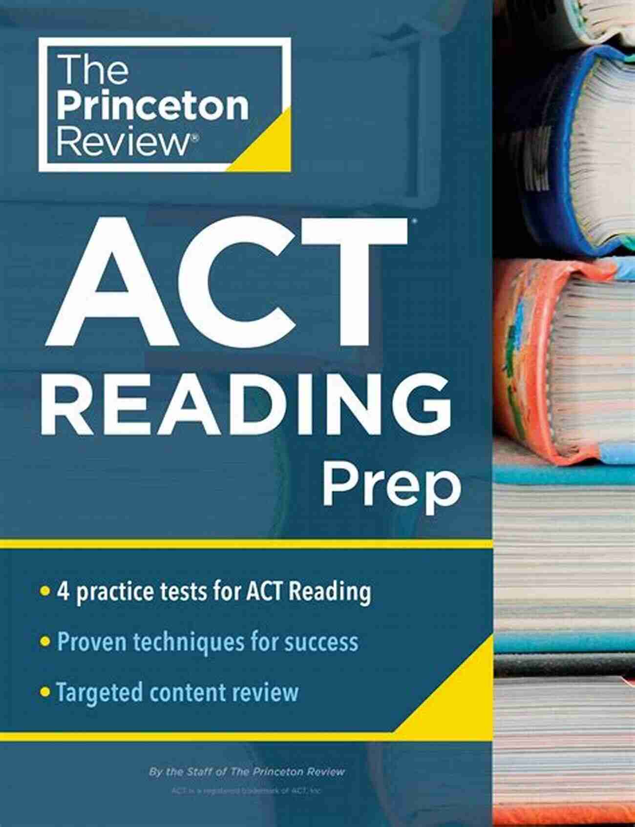 Princeton Review ACT Reading Prep Princeton Review ACT Reading Prep: 4 Practice Tests + Review + Strategy For The ACT Reading Section (College Test Preparation)