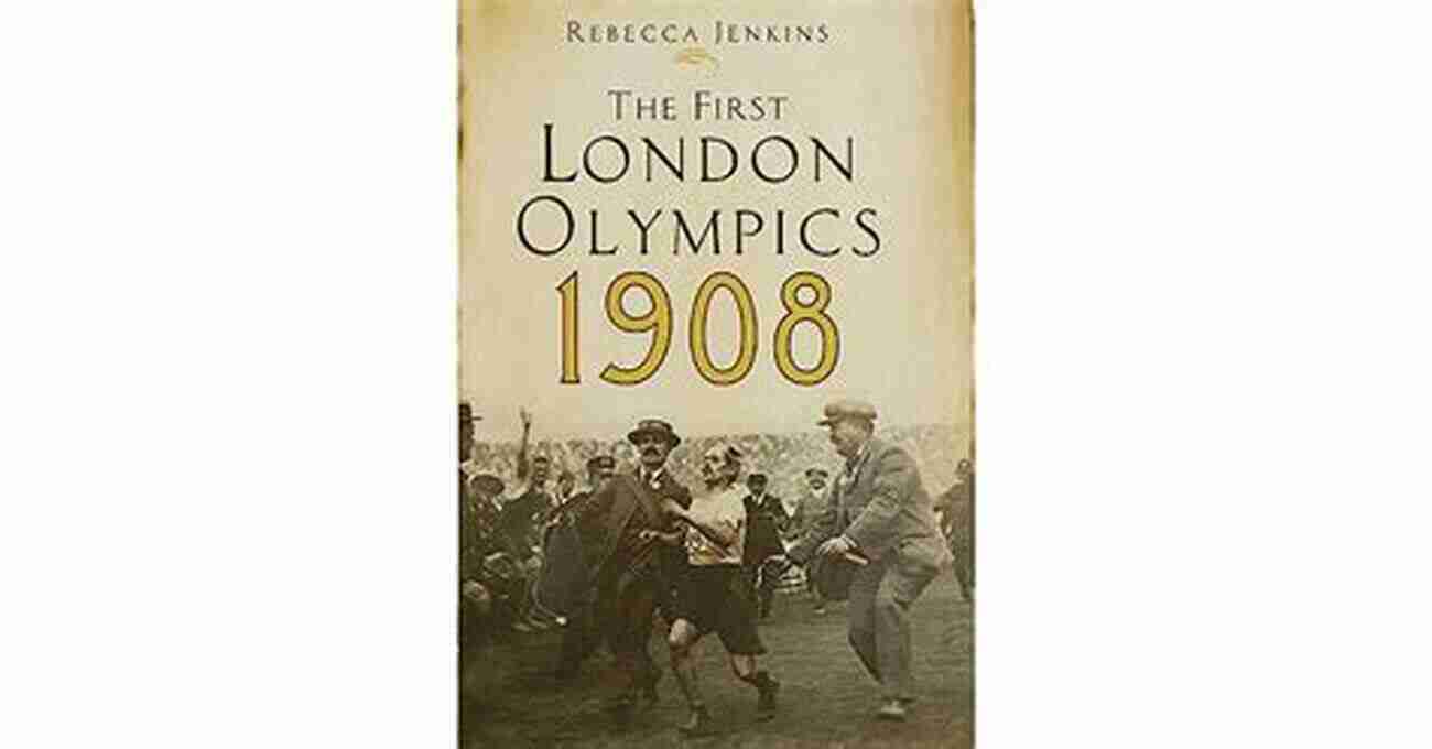 Rebecca Jenkins The Fearless Trailblazer Of 1908 London Olympics The First London Olympics: 1908 Rebecca Jenkins