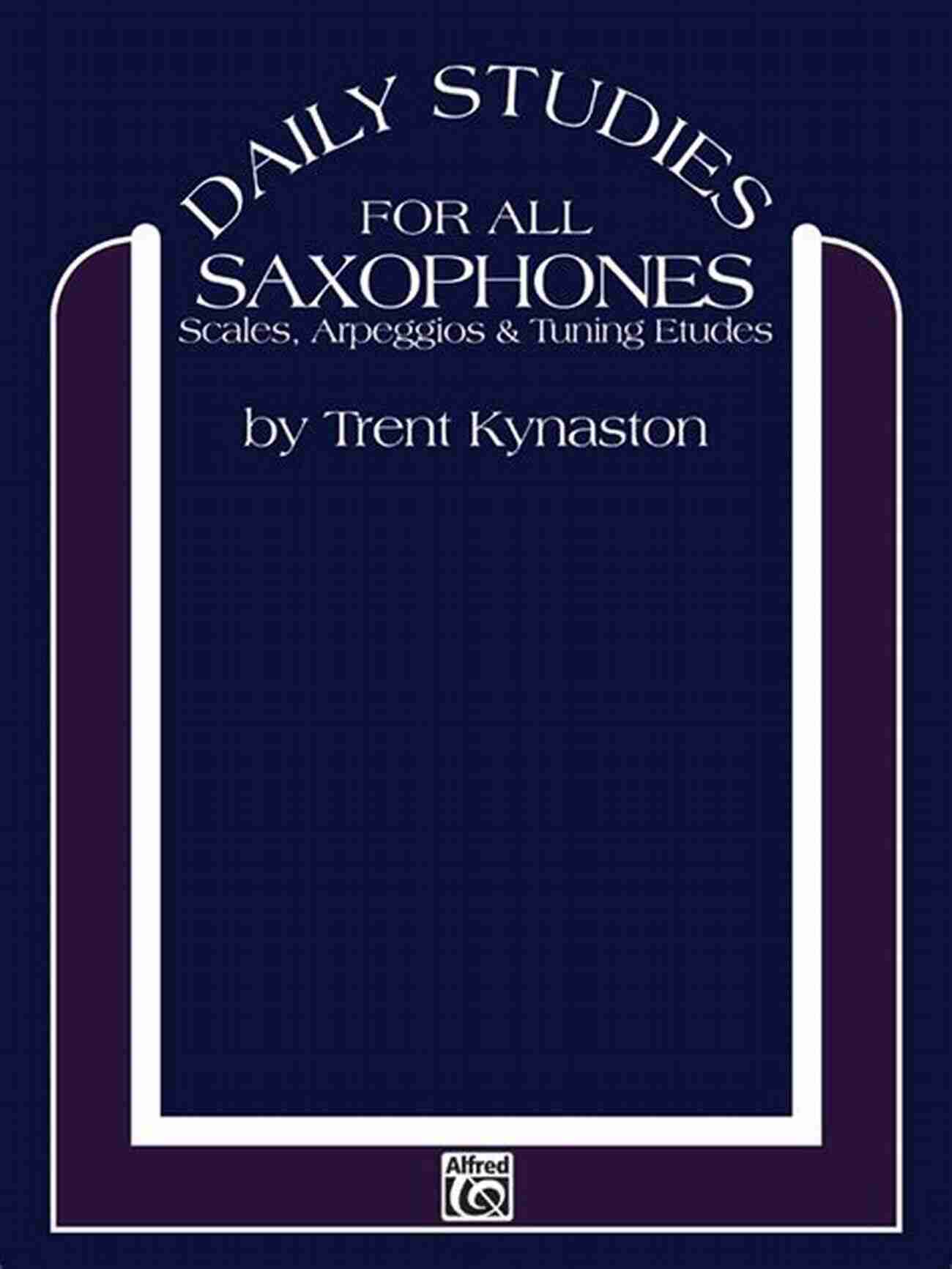 Saxophone Player Daily Studies For All Saxophones