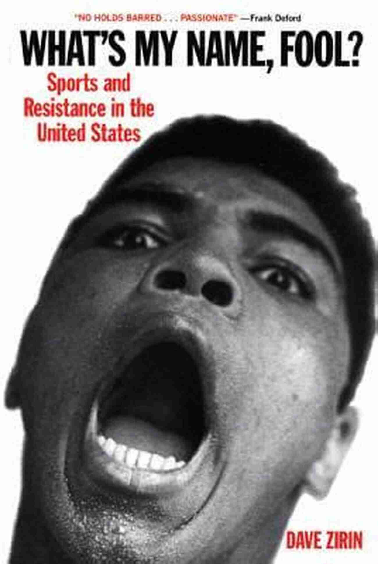 Sports And Resistance In The United States What S My Name Fool?: Sports And Resistance In The United States