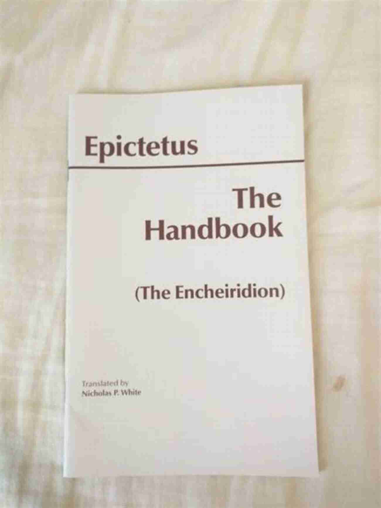 Statue Of Epictetus The Handbook (The Encheiridion) (Hackett Classics)