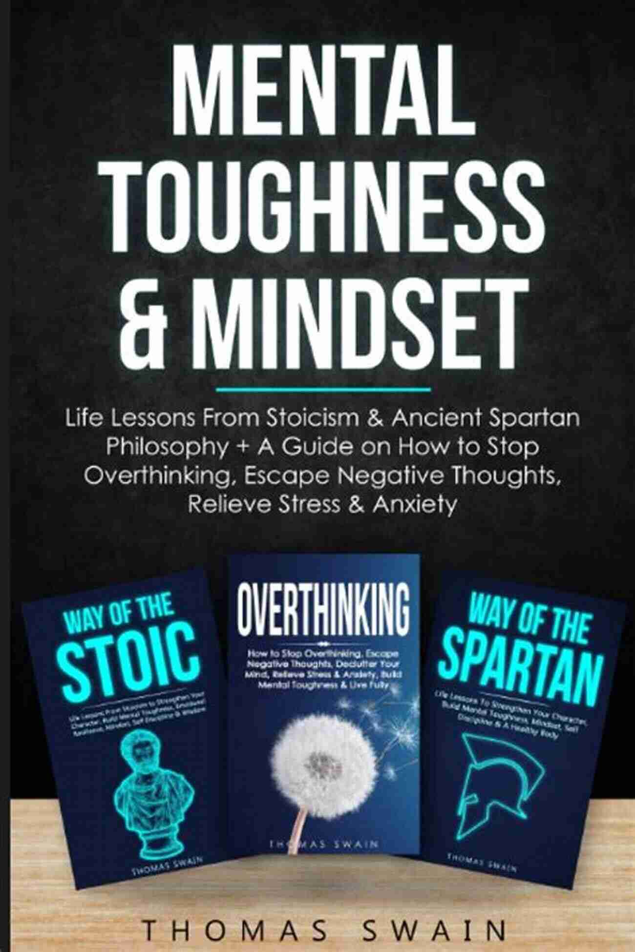 Stoic Philosopher Mental Toughness Mindset: Life Lessons From Stoicism Ancient Spartan Philosophy + A Guide On How To Stop Overthinking Escape Negative Thoughts Relieve Discipline Success Habits Meditation)