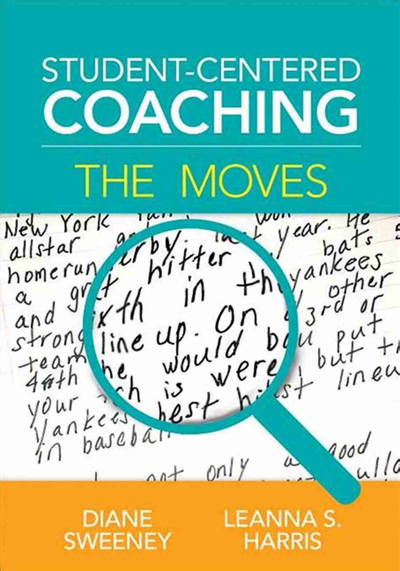 Student Centered Coaching The Moves By Diane Sweeney Student Centered Coaching: The Moves Diane Sweeney