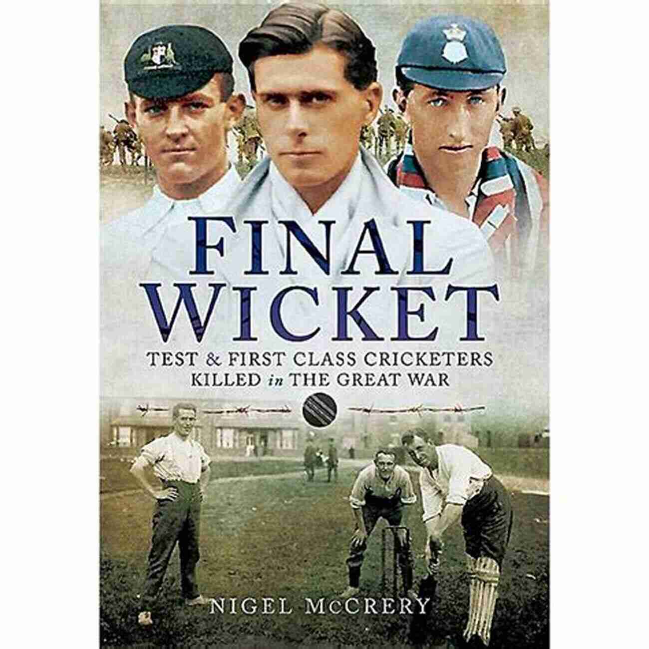 Test And First Class Cricketers Killed In World War Two The Coming Storm: Test And First Class Cricketers Killed In World War Two