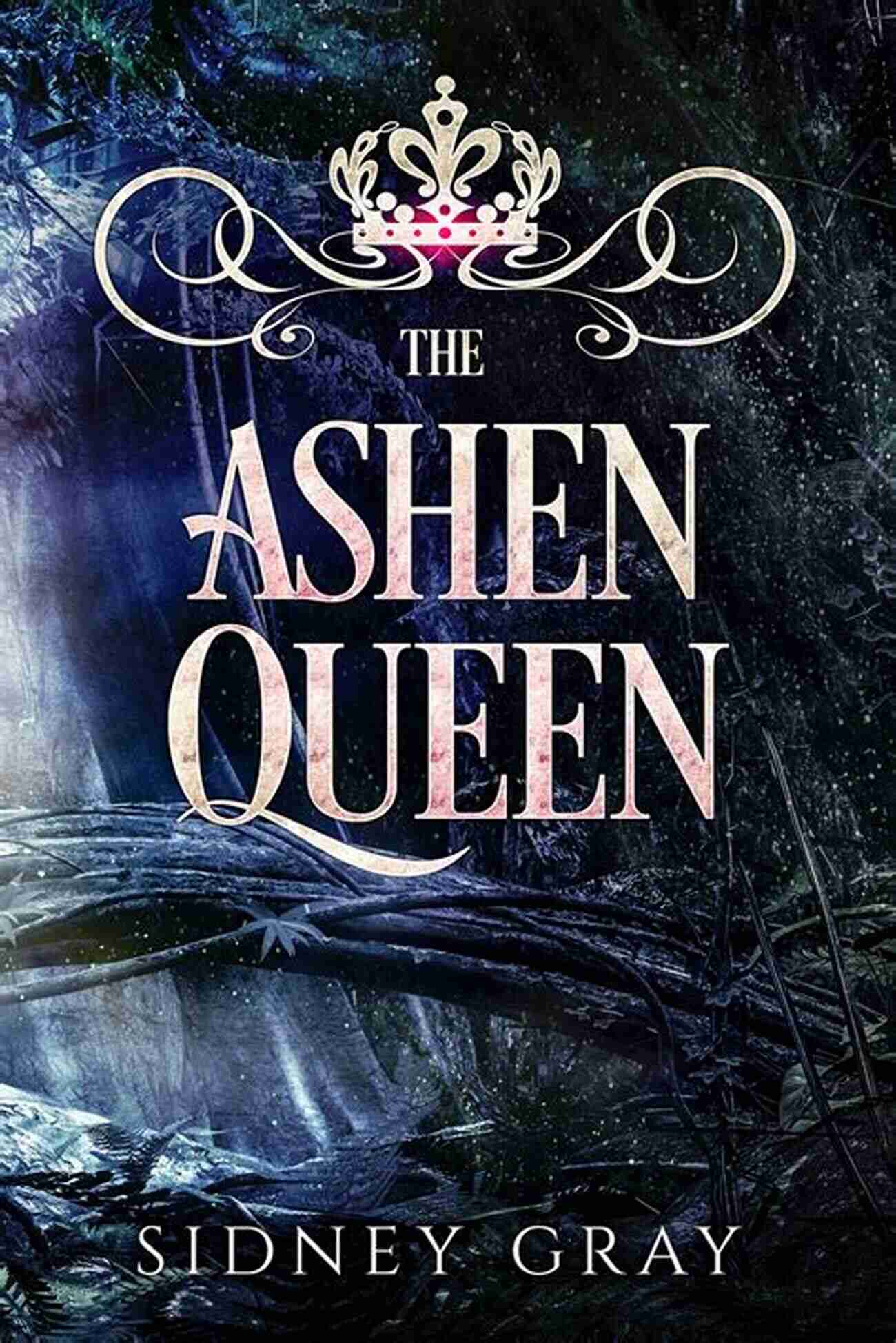 The Ashen Queen Sidney Gray A Woman With Piercing Eyes, Draped In A Cloak Of Mystery The Ashen Queen Sidney Gray