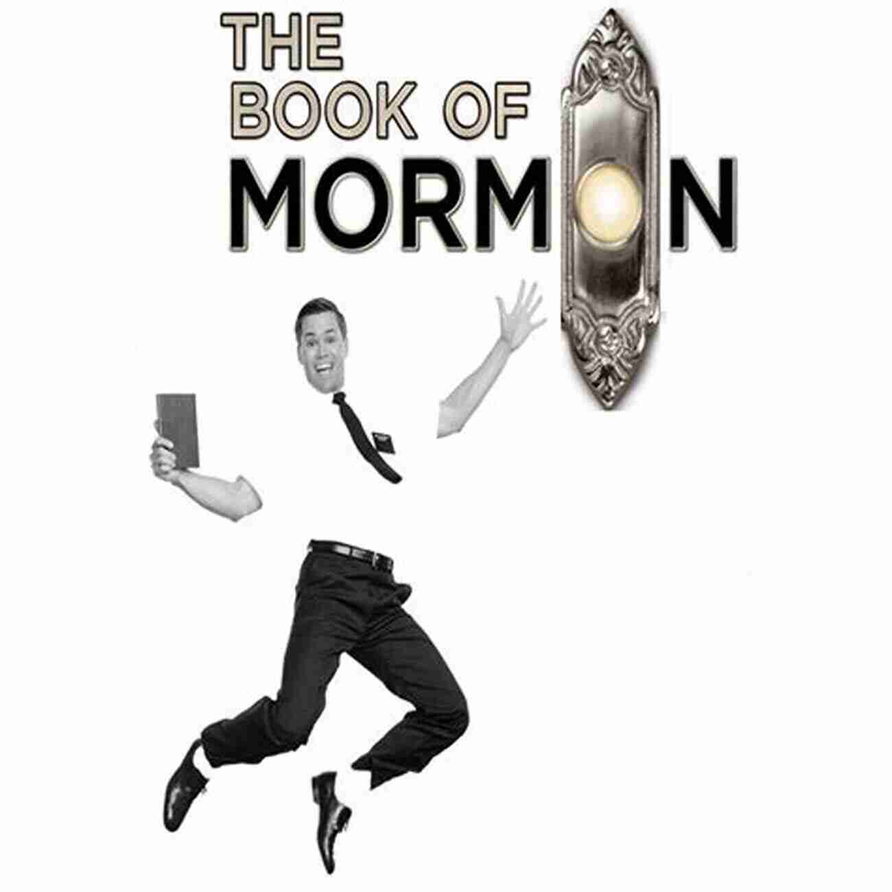 The Book Of Mormon The Musical Little Musicals For Little Theatres: A Reference Guide For Musicals That Don T Need Chandeliers Or Helicopters To Succeed (Limelight)