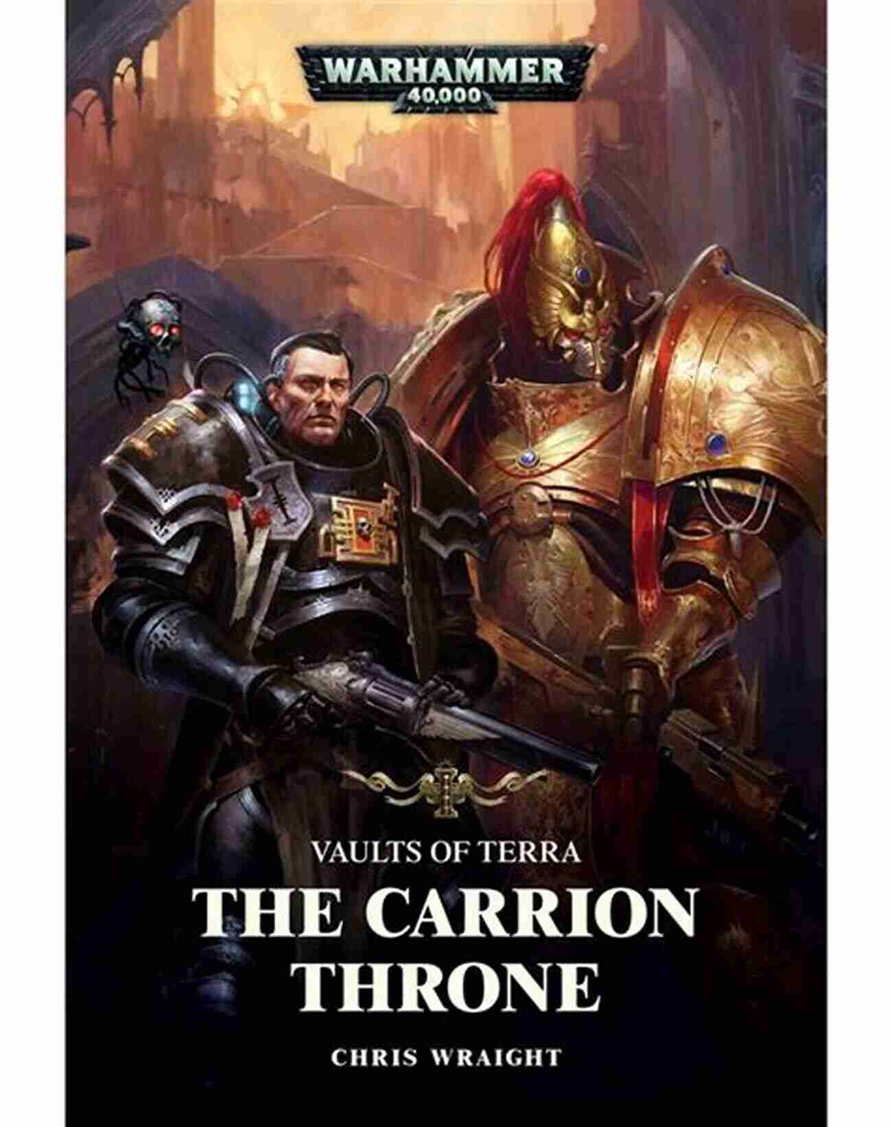 The Carrion Throne Vaults Of Terra, A Place Of Immense Power And Secrecy The Carrion Throne (Vaults Of Terra 1)