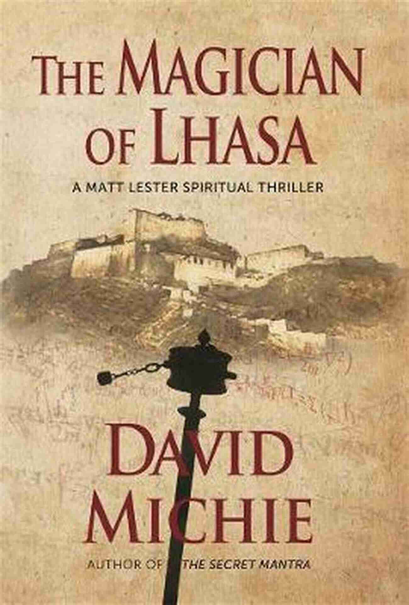 The Magician Of Lhasa Book Cover Illustration The Magician Of Lhasa (A Matt Lester Spiritual Thriller 1)